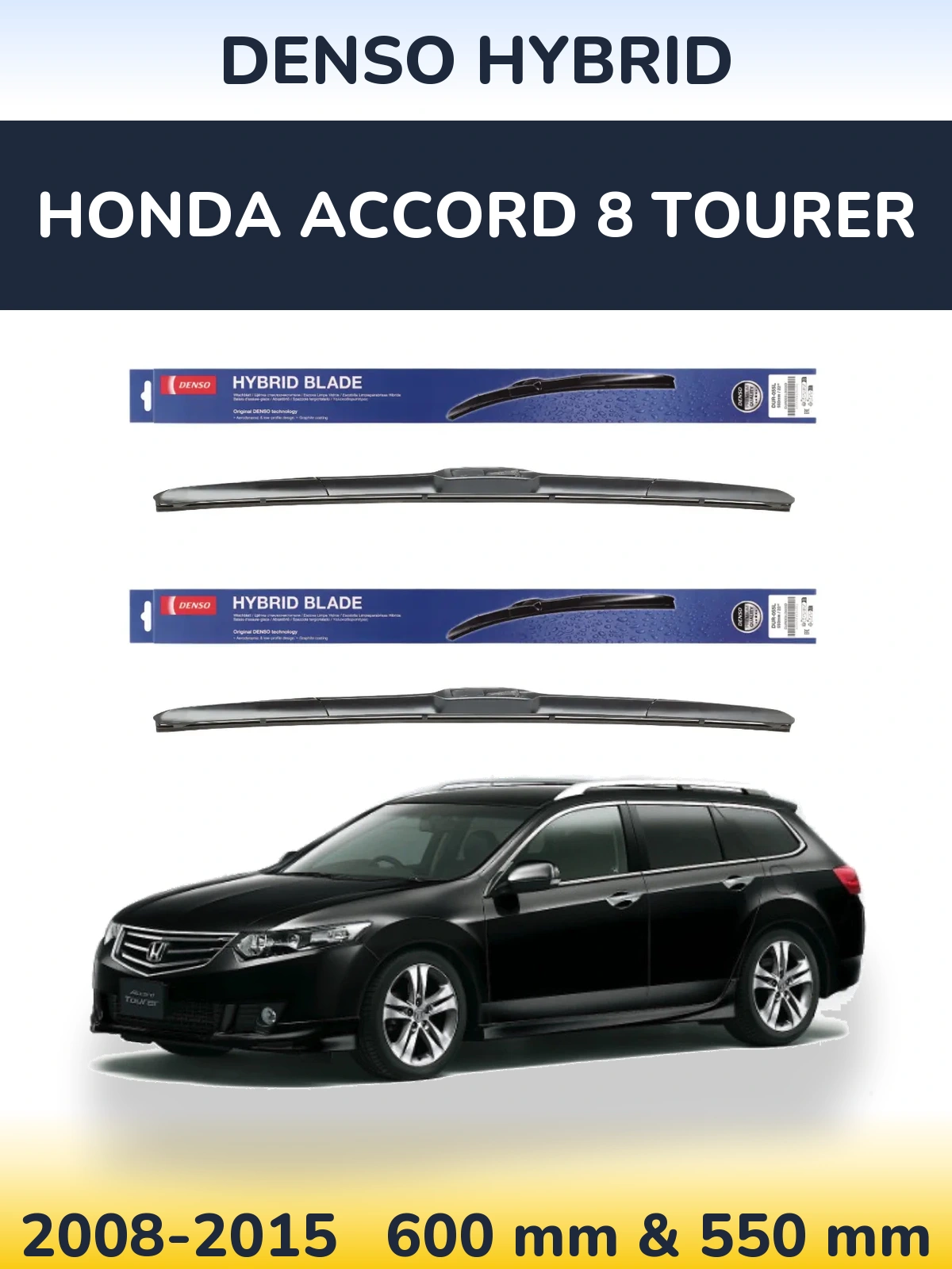 Front wiper blade set Denso Hybrid 600 & 550 mm for Honda Accord 8 Tourer 2008-2015
