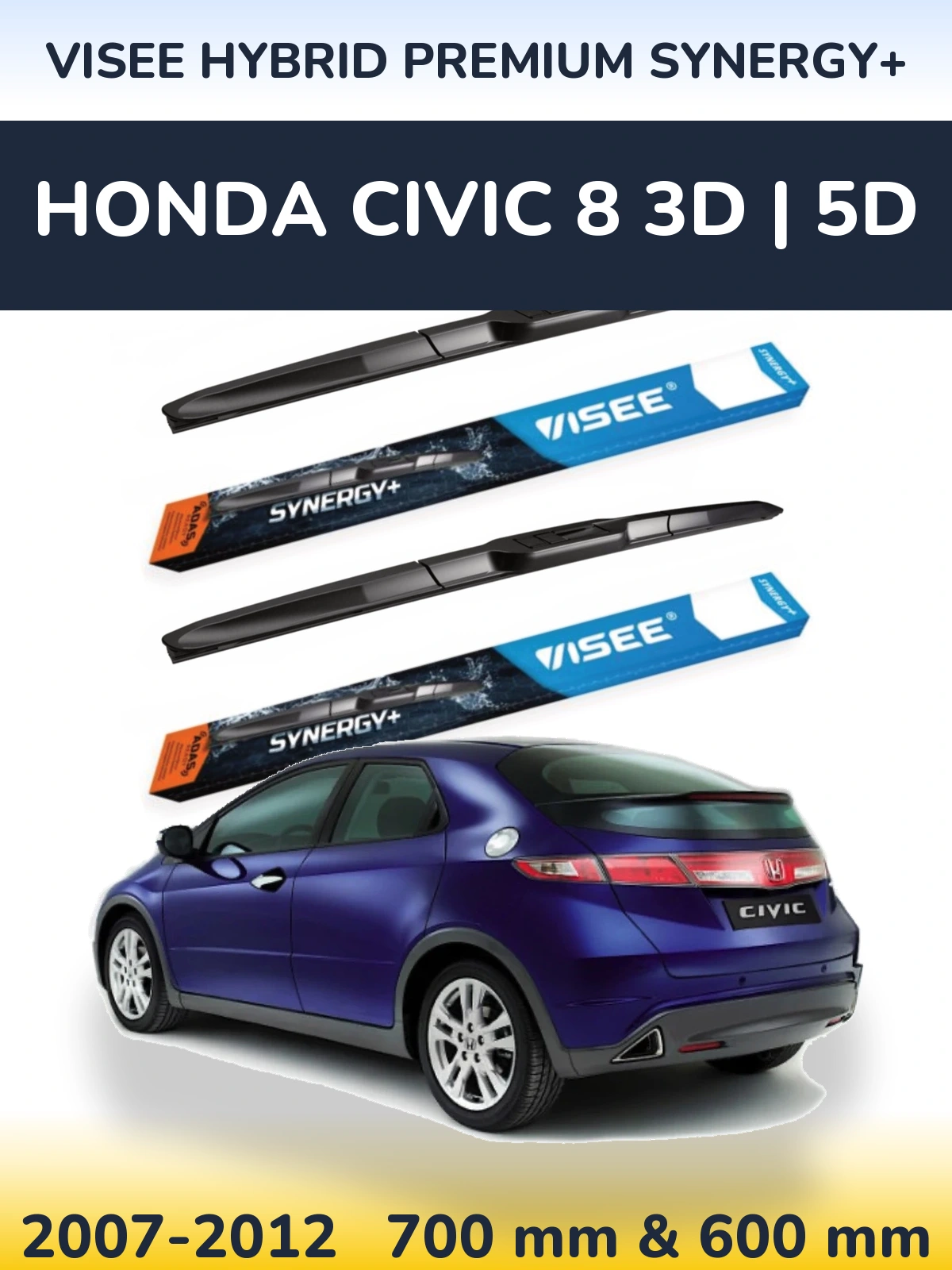Front wiper blade set VISEE HYBRID PREMIUM SYNERGY+ 700 & 600 mm for Honda Civic 8 3D | 5D 2007-2012