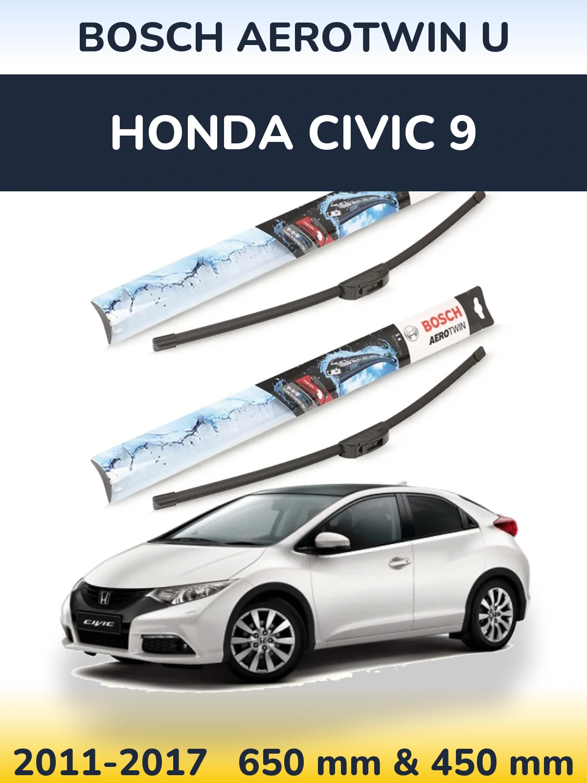 Front wiper blade set BOSCH AeroTwin U 650 & 450 mm for Honda Civic 9 2011-2017