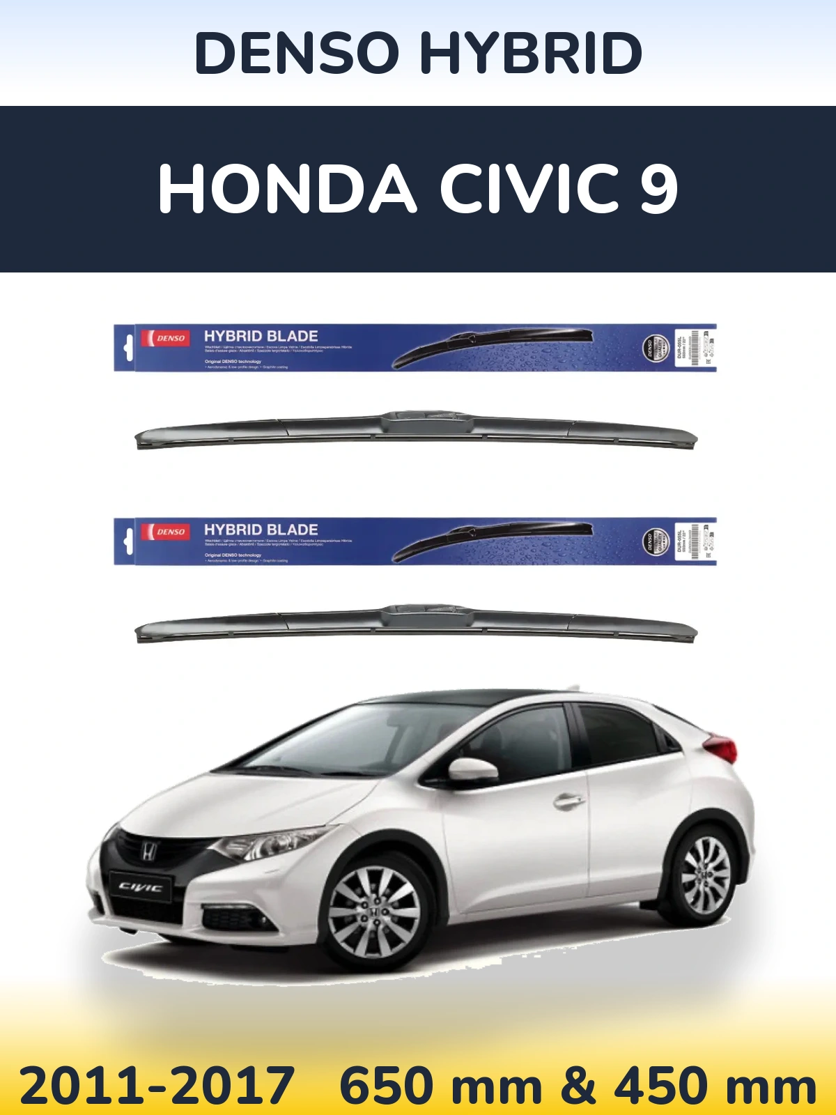 Front wiper blade set Denso Hybrid 650 & 450 mm for Honda Civic 9 2011-2017