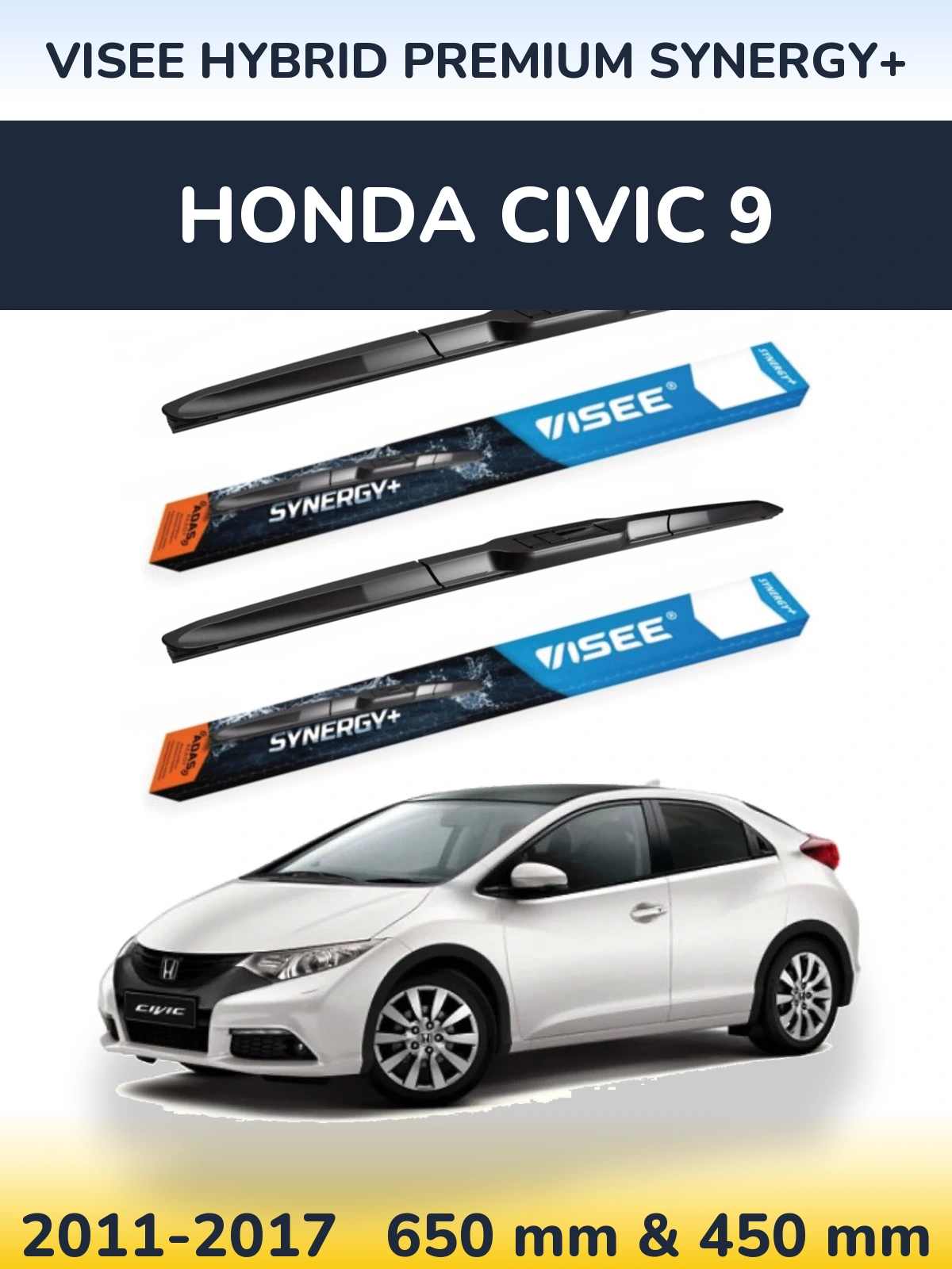 Front wiper blade set VISEE HYBRID PREMIUM SYNERGY+ 650 & 450 mm for Honda Civic 9 2011-2017