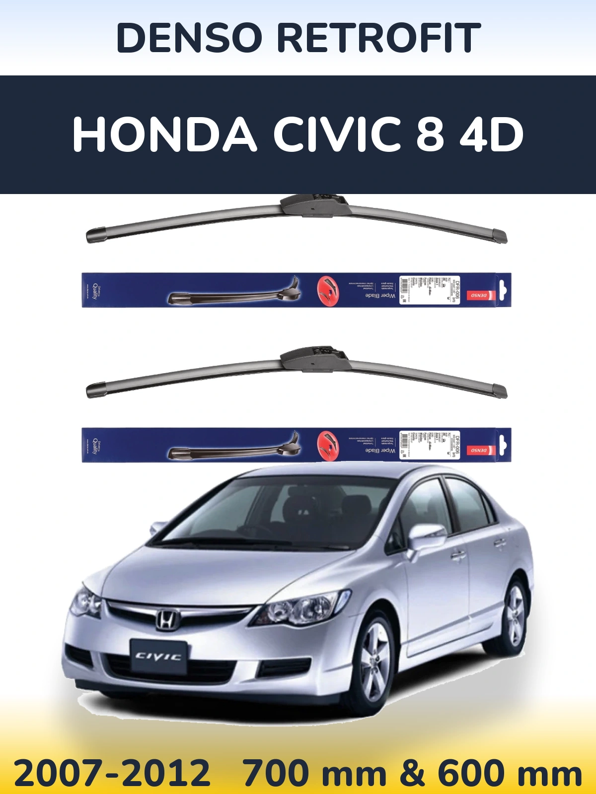 Front wiper blade set Denso Retrofit 700 & 600 mm for Honda Civic 8 4D 2007-2012