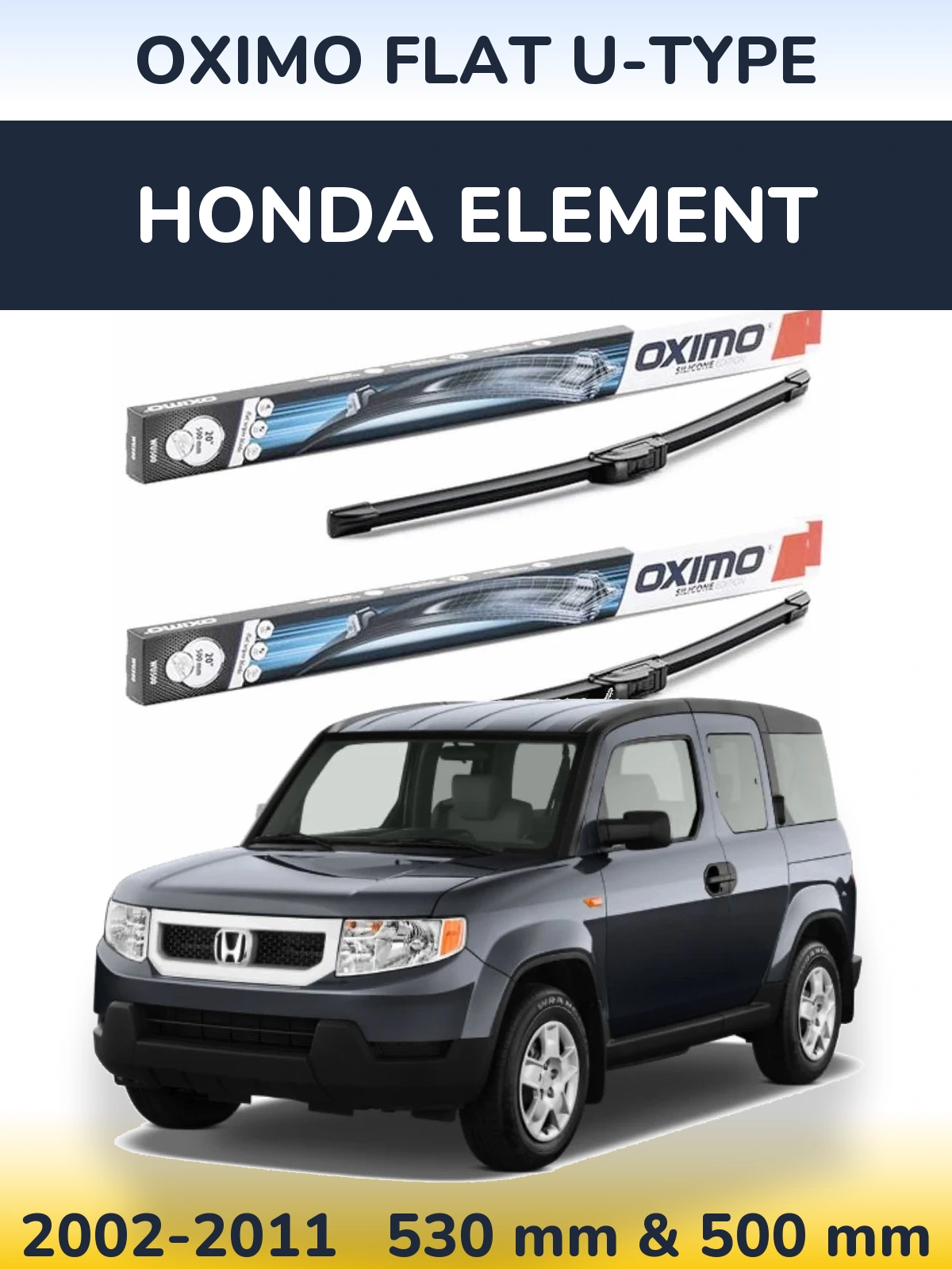 Front wiper blade set Oximo Flat U-type 530 & 500 mm for Honda Element 2002-2011