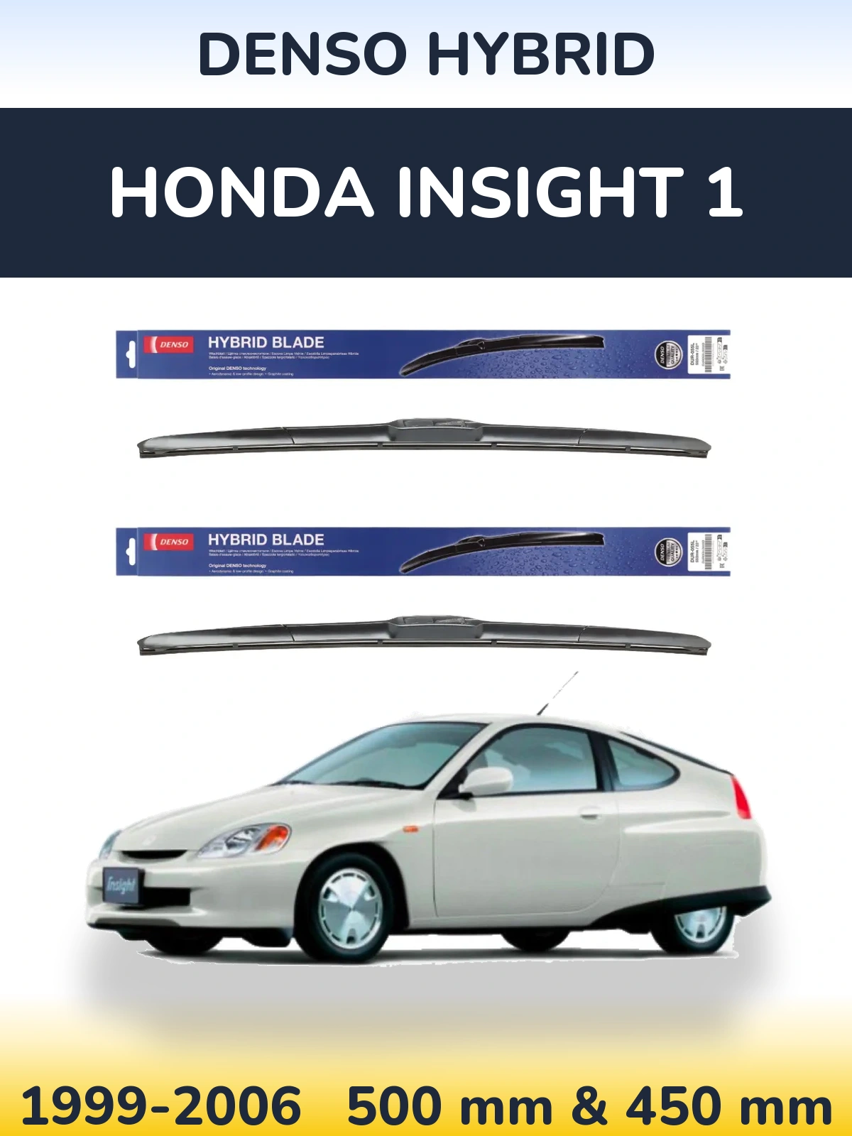 Front wiper blade set Denso Hybrid 500 & 450 mm for Honda Insight 1 1999-2006