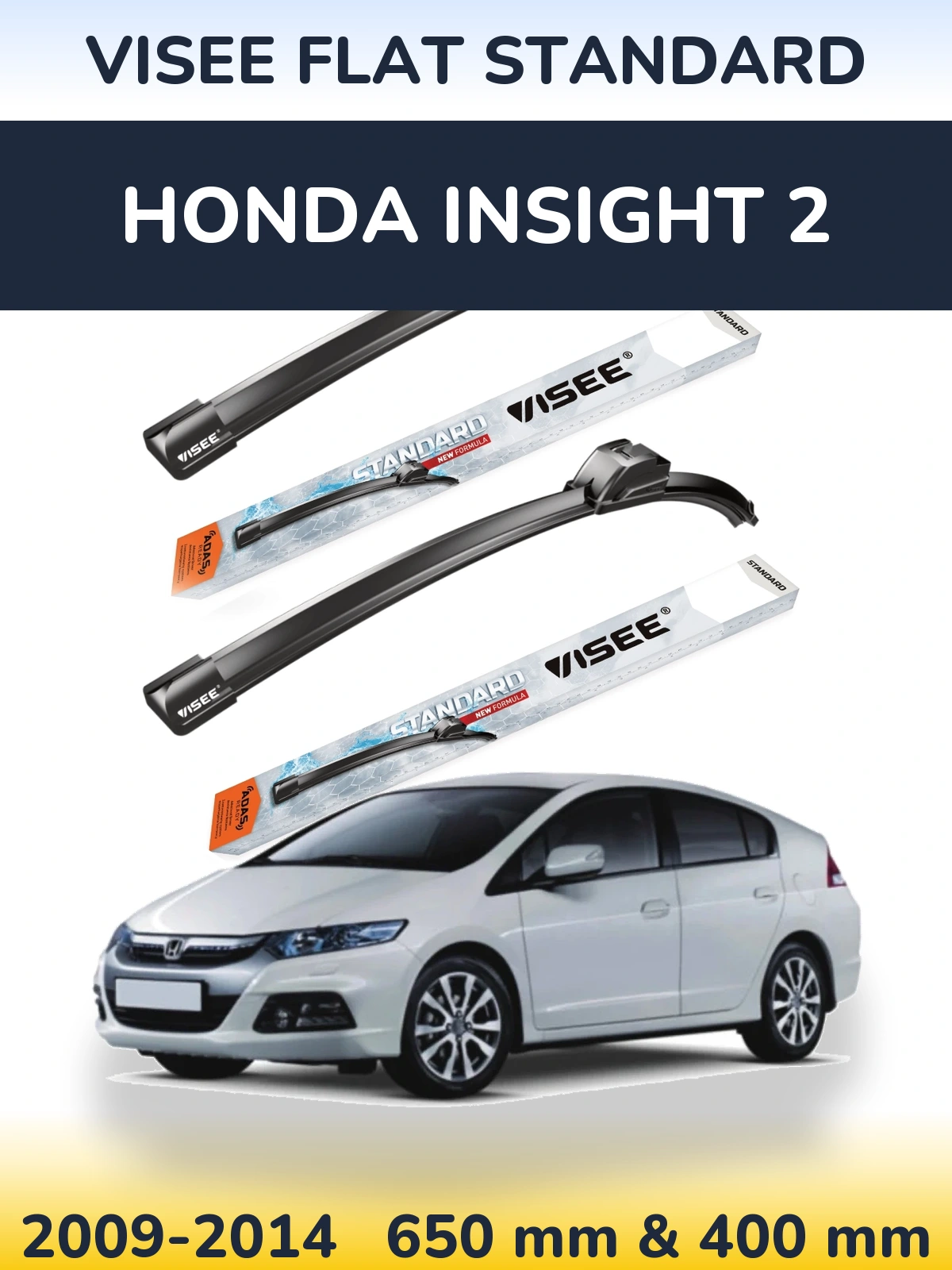 Front wiper blade set VISEE FLAT STANDARD 650 & 400 mm for Honda Insight 2 2009-2014