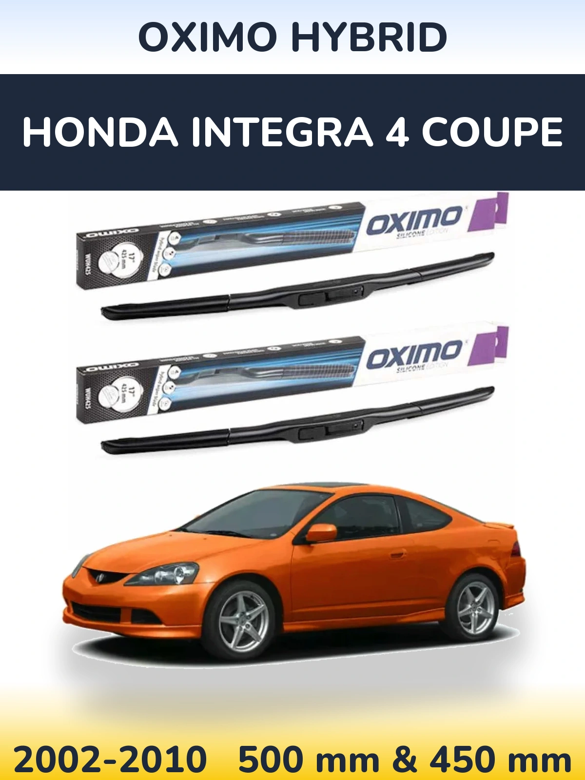 Front wiper blade set Oximo Hybrid 500 & 450 mm for Honda Integra 4 coupe 2002-2010