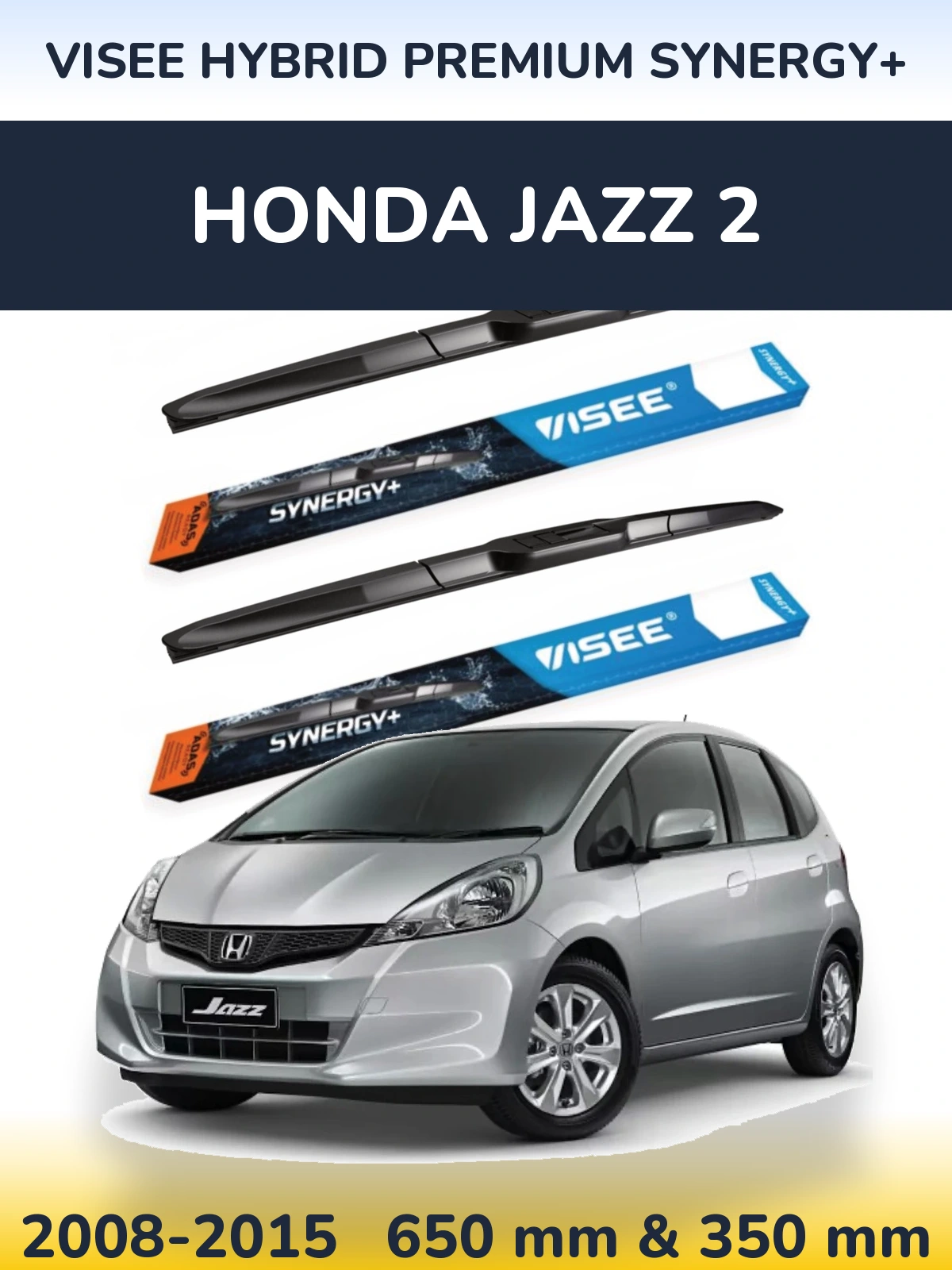 Front wiper blade set VISEE HYBRID PREMIUM SYNERGY+ 650 & 350 mm for Honda Jazz 2 2008-2015