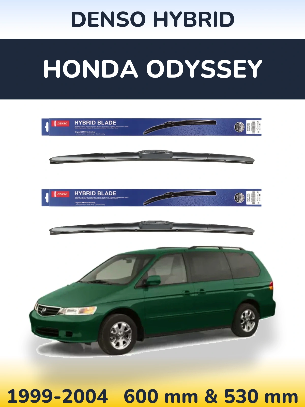 Front wiper blade set Denso Hybrid 600 & 530 mm for Honda Odyssey 1999-2004