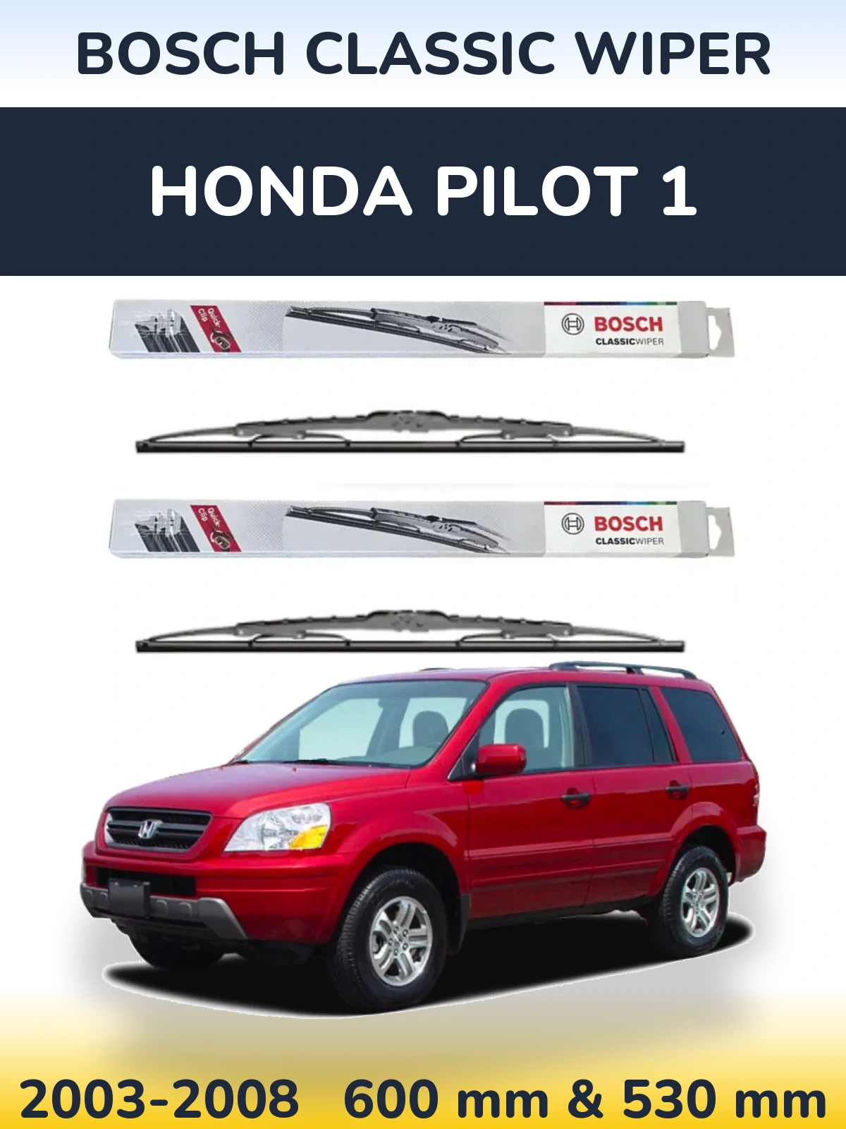 Front wiper blade set BOSCH Classic Wiper 600 & 530 mm for Honda Pilot 1 2003-2008