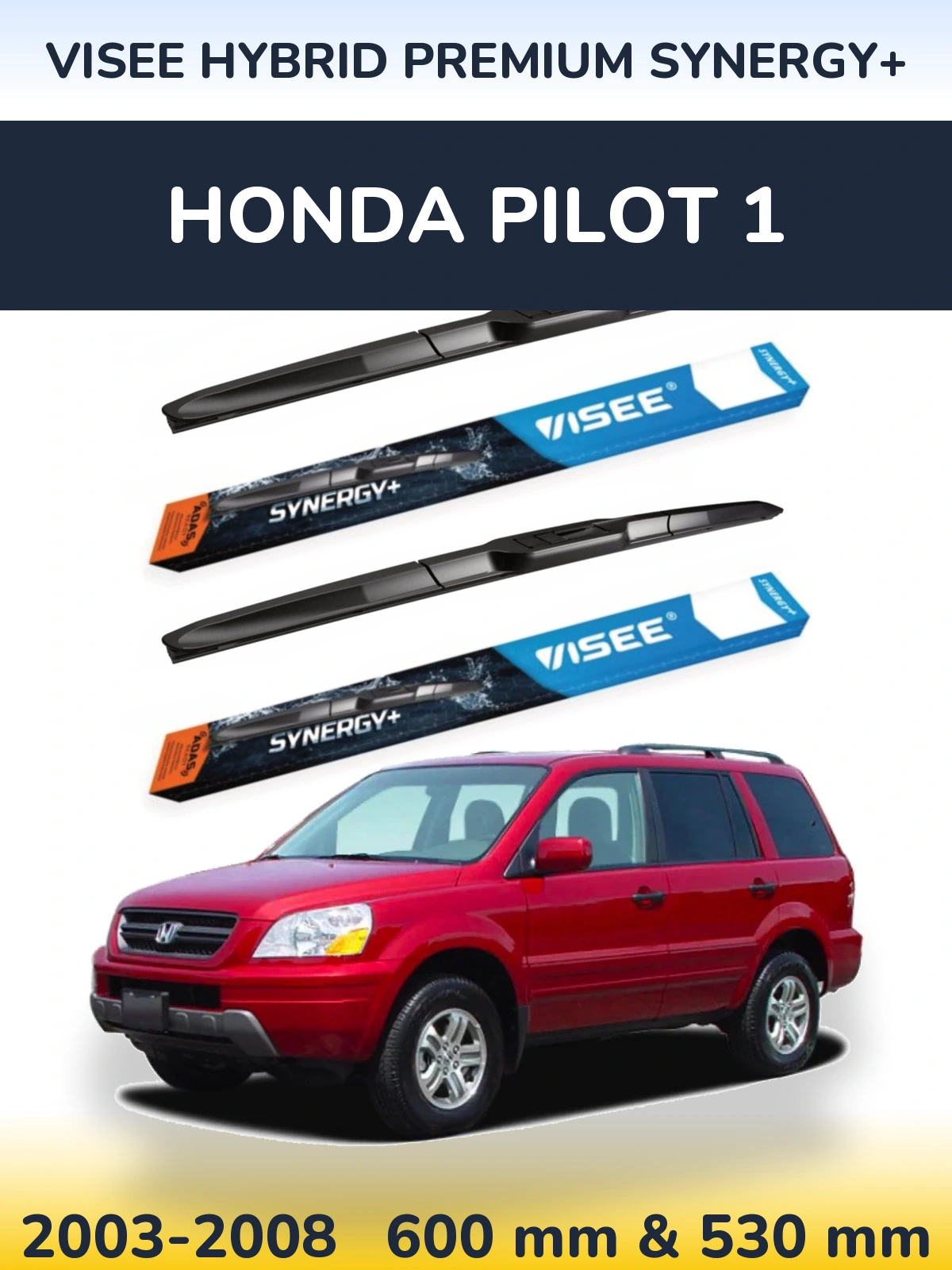 Комплект передніх щіток VISEE HYBRID PREMIUM SYNERGY+ 600 & 530 мм для Honda Pilot 1 2003-2008