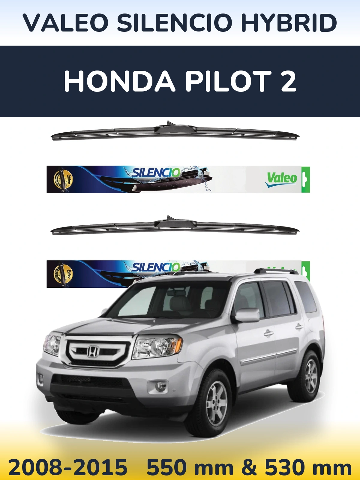 Комплект передніх щіток Valeo Silencio Hybrid 550 & 530 мм для Honda Pilot 2 2008-2015