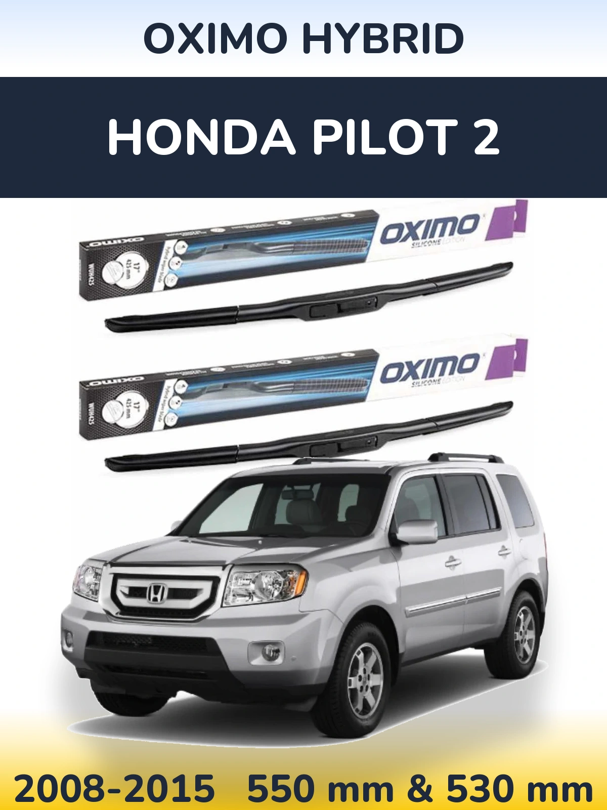 Front wiper blade set Oximo Hybrid 550 & 530 mm for Honda Pilot 2 2008-2015