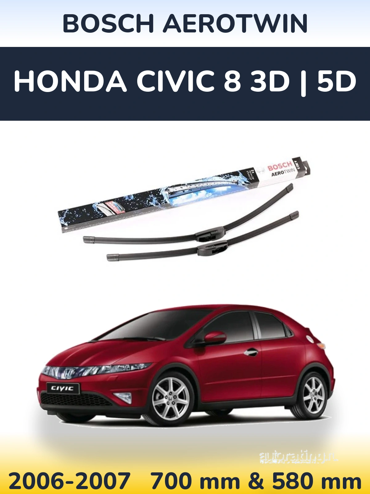 Front wiper blade set BOSCH AeroTwin 700 & 580 mm for Honda Civic 8 3D | 5D 2006-2007