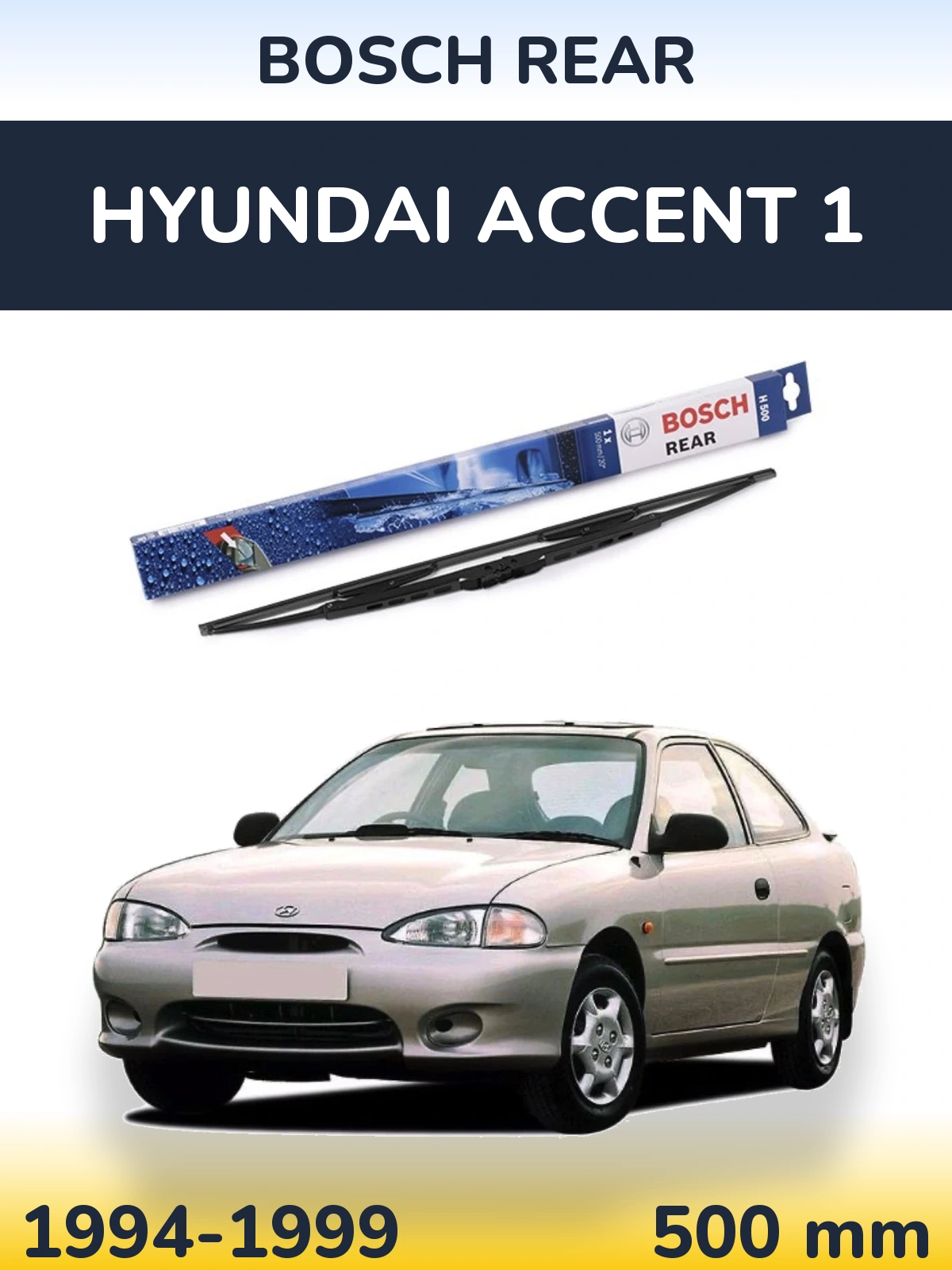 Rear wiper blade BOSCH Rear 500 mm for Hyundai Accent 1 1994-1999