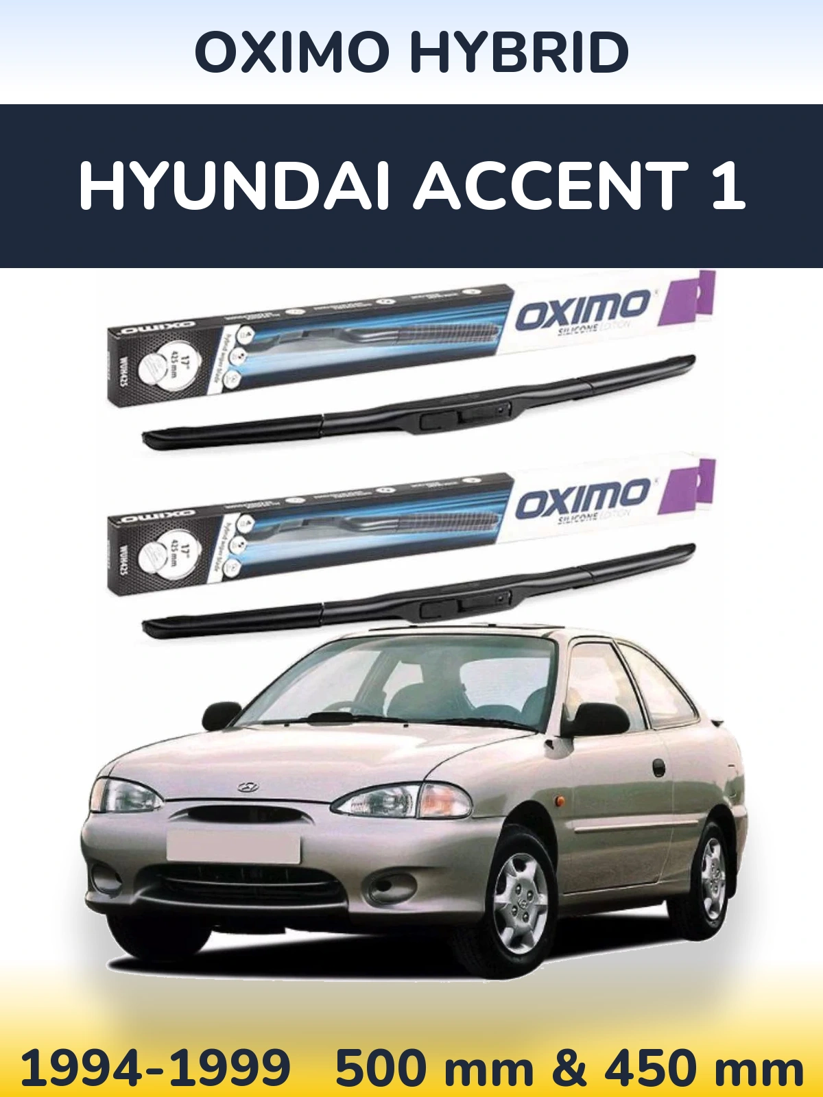 Front wiper blade set Oximo Hybrid 500 & 450 mm for Hyundai Accent 1 1994-1999
