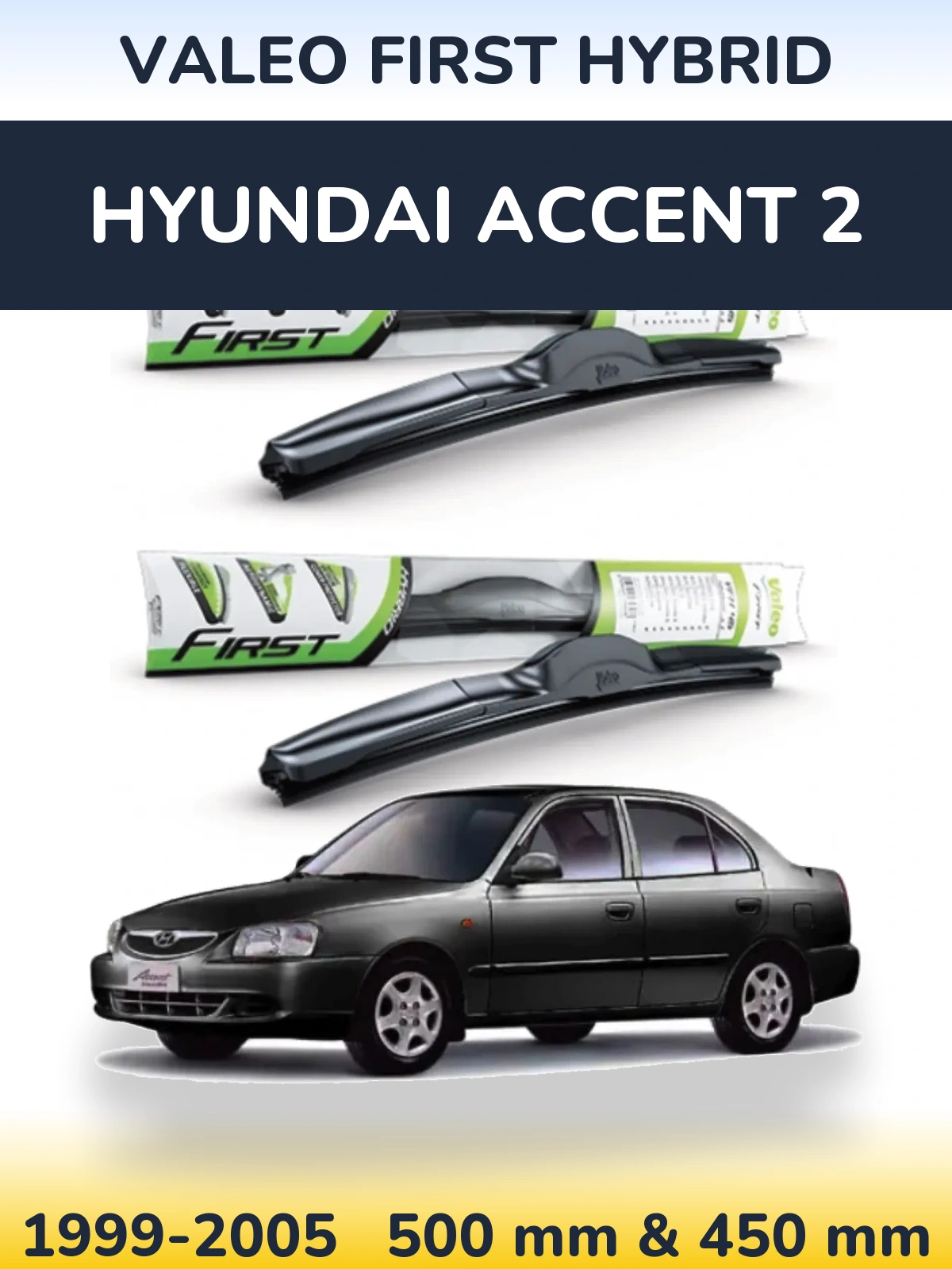Комплект передних дворников Valeo First Hybrid 500 & 450 мм для Hyundai Accent 2 1999-2005