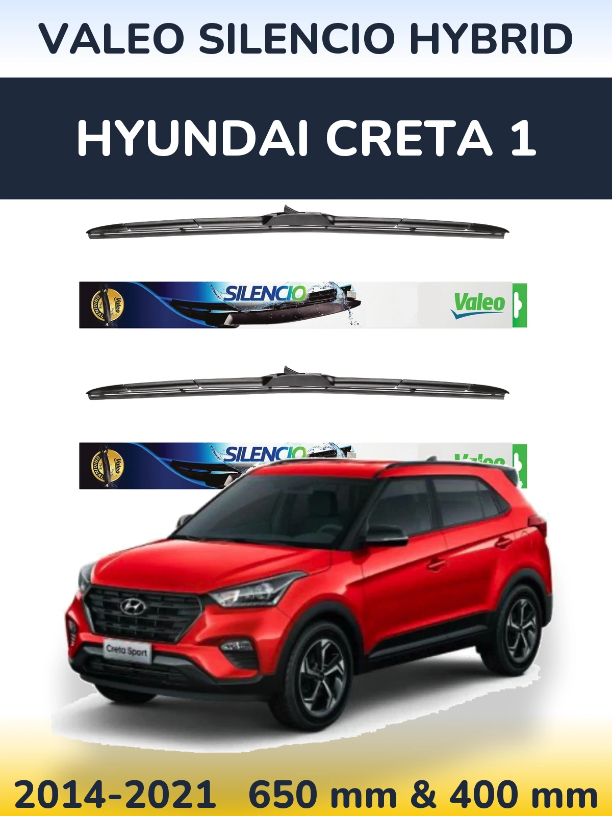 Комплект передніх щіток Valeo Silencio Hybrid 650 & 400 мм для Hyundai Creta 1 2014-2021