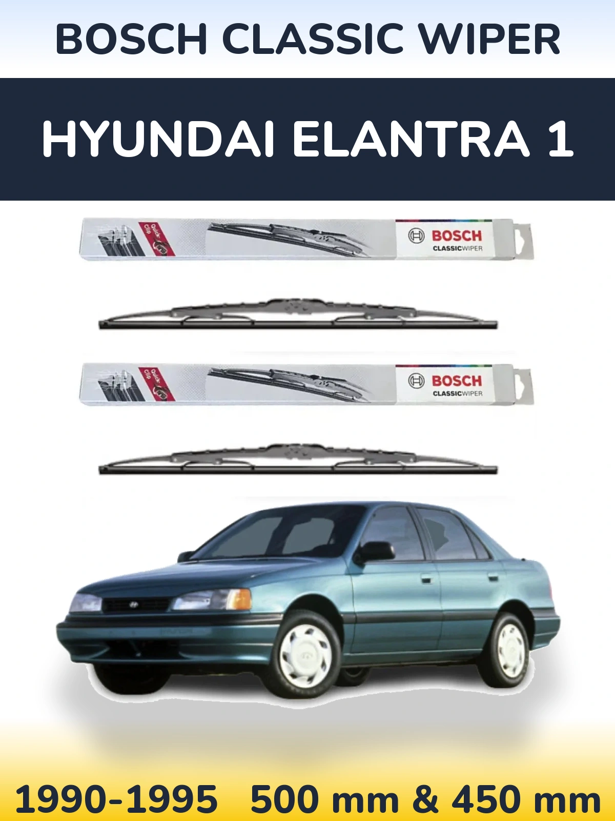 Front wiper blade set BOSCH Classic Wiper 500 & 450 mm for Hyundai Elantra 1 1990-1995