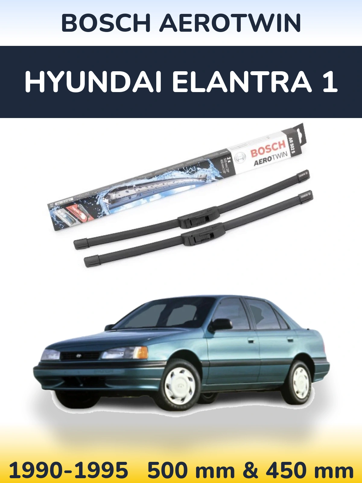 Front wiper blade set BOSCH AeroTwin 500 & 450 mm for Hyundai Elantra 1 1990-1995