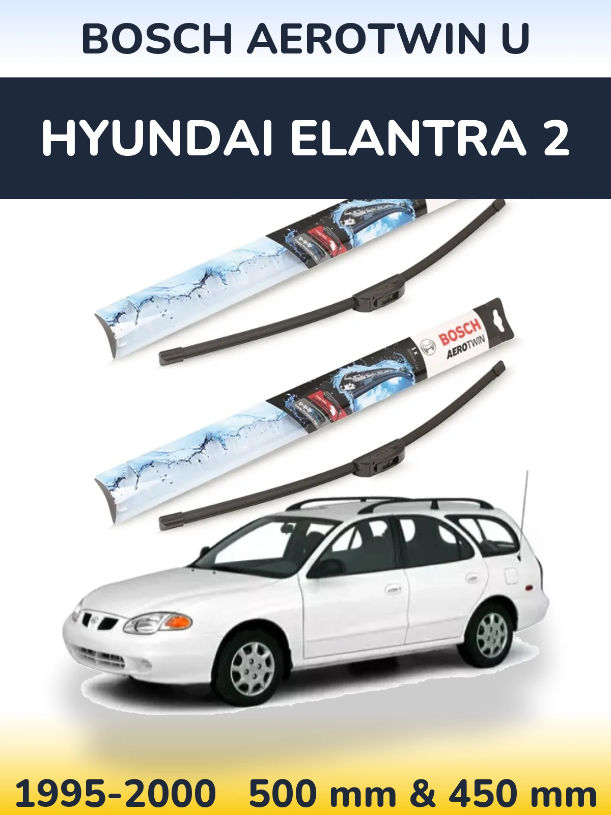 Front wiper blade set BOSCH AeroTwin U 500 & 450 mm for Hyundai Elantra 2 1995-2000