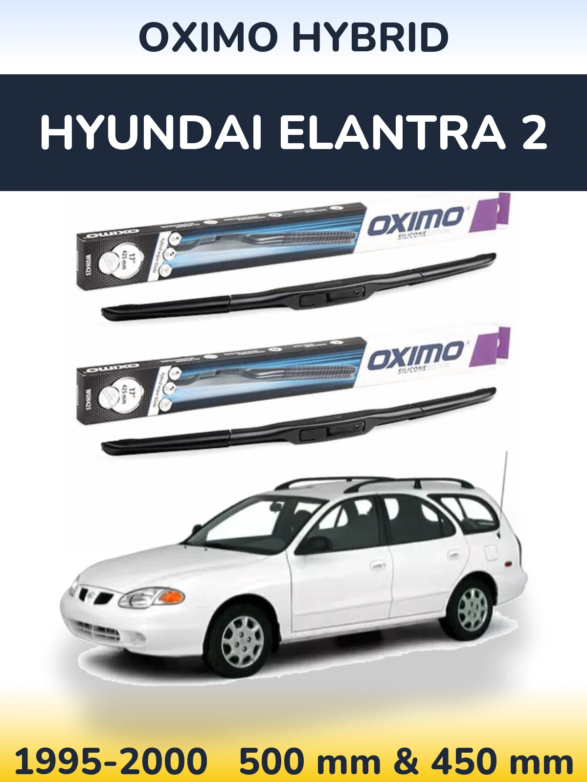 Front wiper blade set Oximo Hybrid 500 & 450 mm for Hyundai Elantra 2 1995-2000