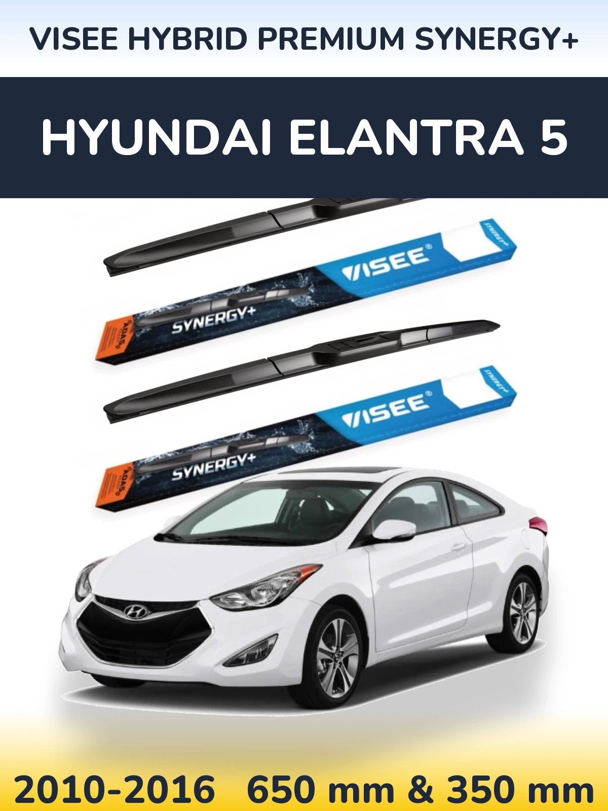 Front wiper blade set VISEE HYBRID PREMIUM SYNERGY+ 650 & 350 mm for Hyundai Elantra 5 2010-2016
