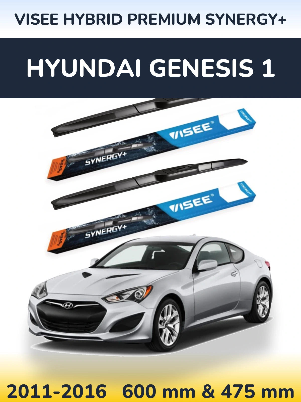 Front wiper blade set VISEE HYBRID PREMIUM SYNERGY+ 600 & 475 mm for Hyundai Genesis 1 2011-2016