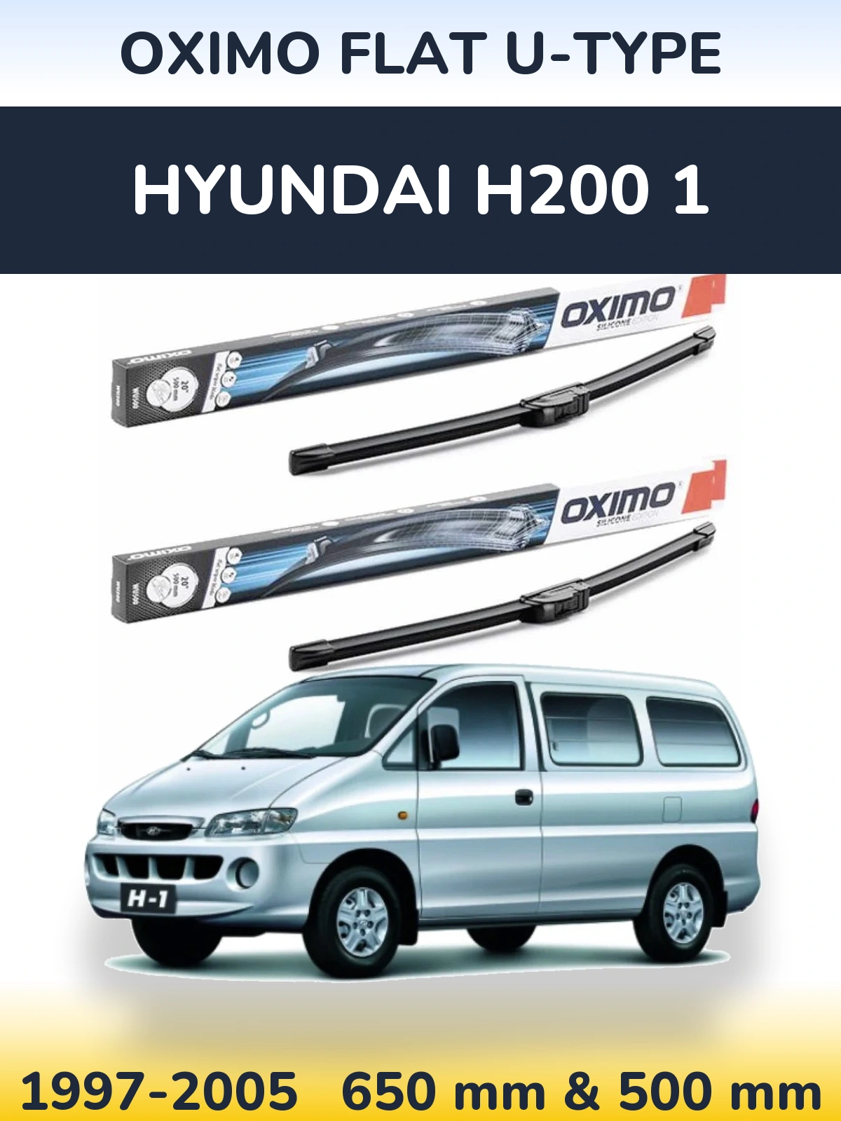 Front wiper blade set Oximo Flat U-type 650 & 500 mm for Hyundai H200 1 1997-2005