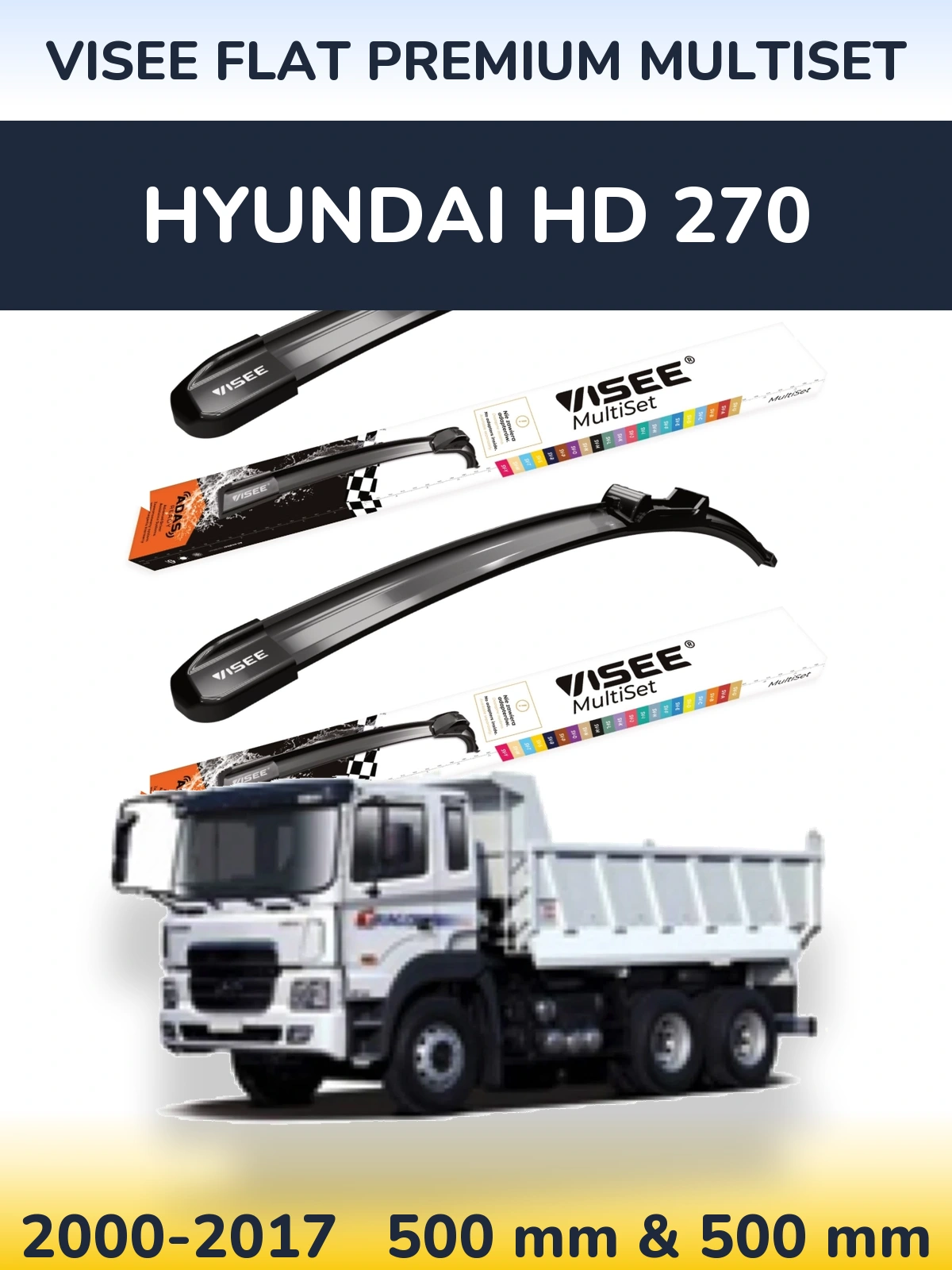 Front wiper blade set VISEE FLAT PREMIUM MultiSet 500 & 500 mm for Hyundai HD 270 2000-2017