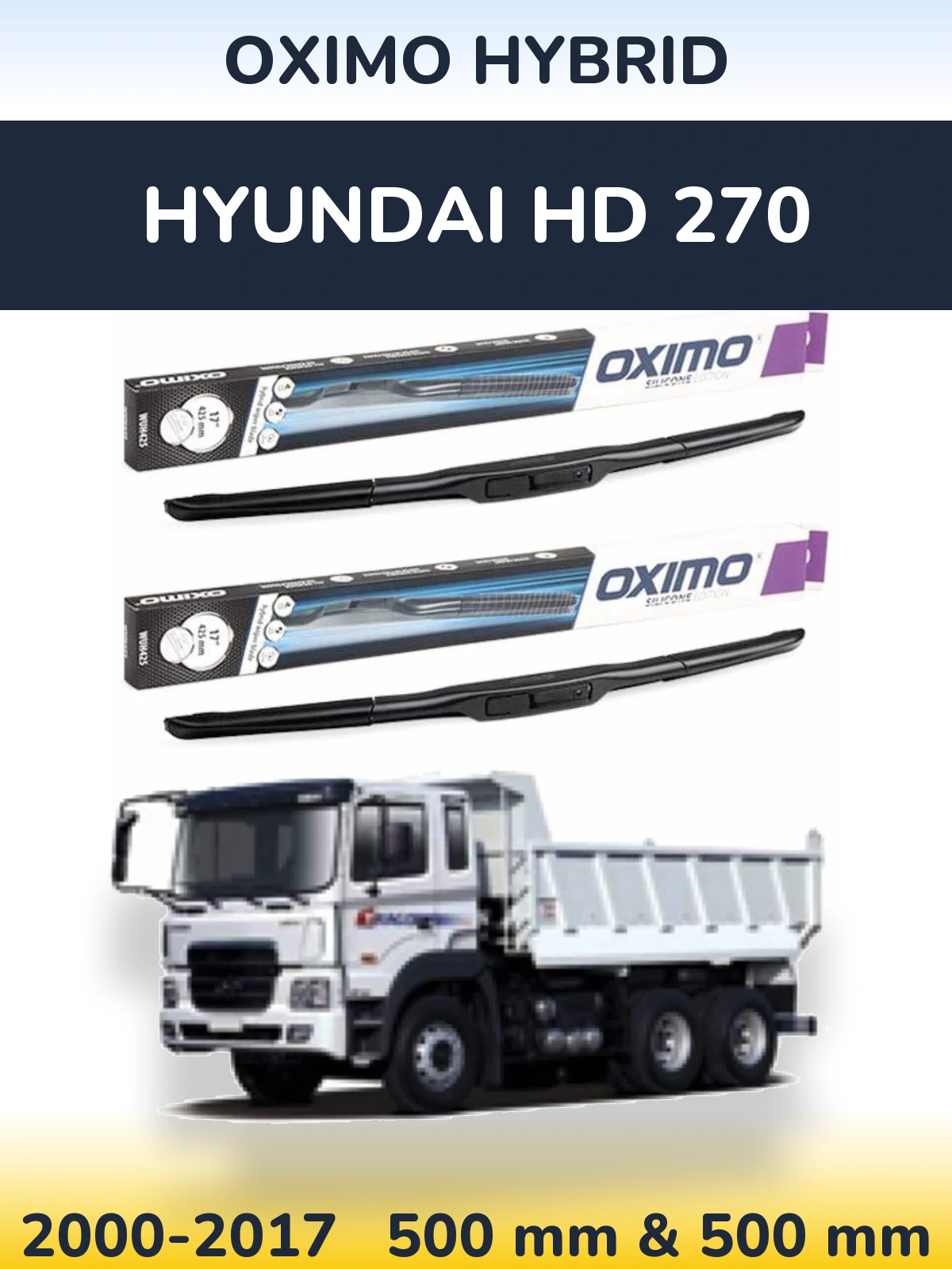 Front wiper blade set Oximo Hybrid 500 & 500 mm for Hyundai HD 270 2000-2017