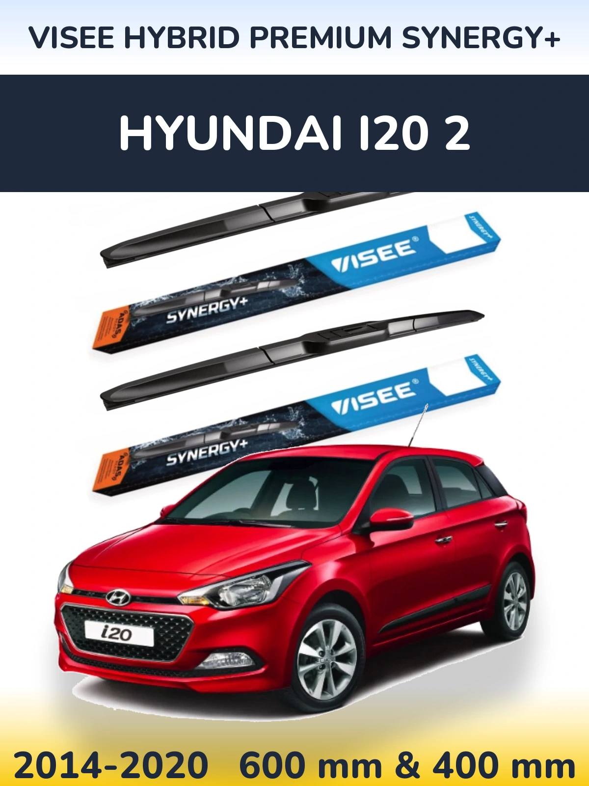 Front wiper blade set VISEE HYBRID PREMIUM SYNERGY+ 600 & 400 mm for Hyundai i20 2 2014-2020
