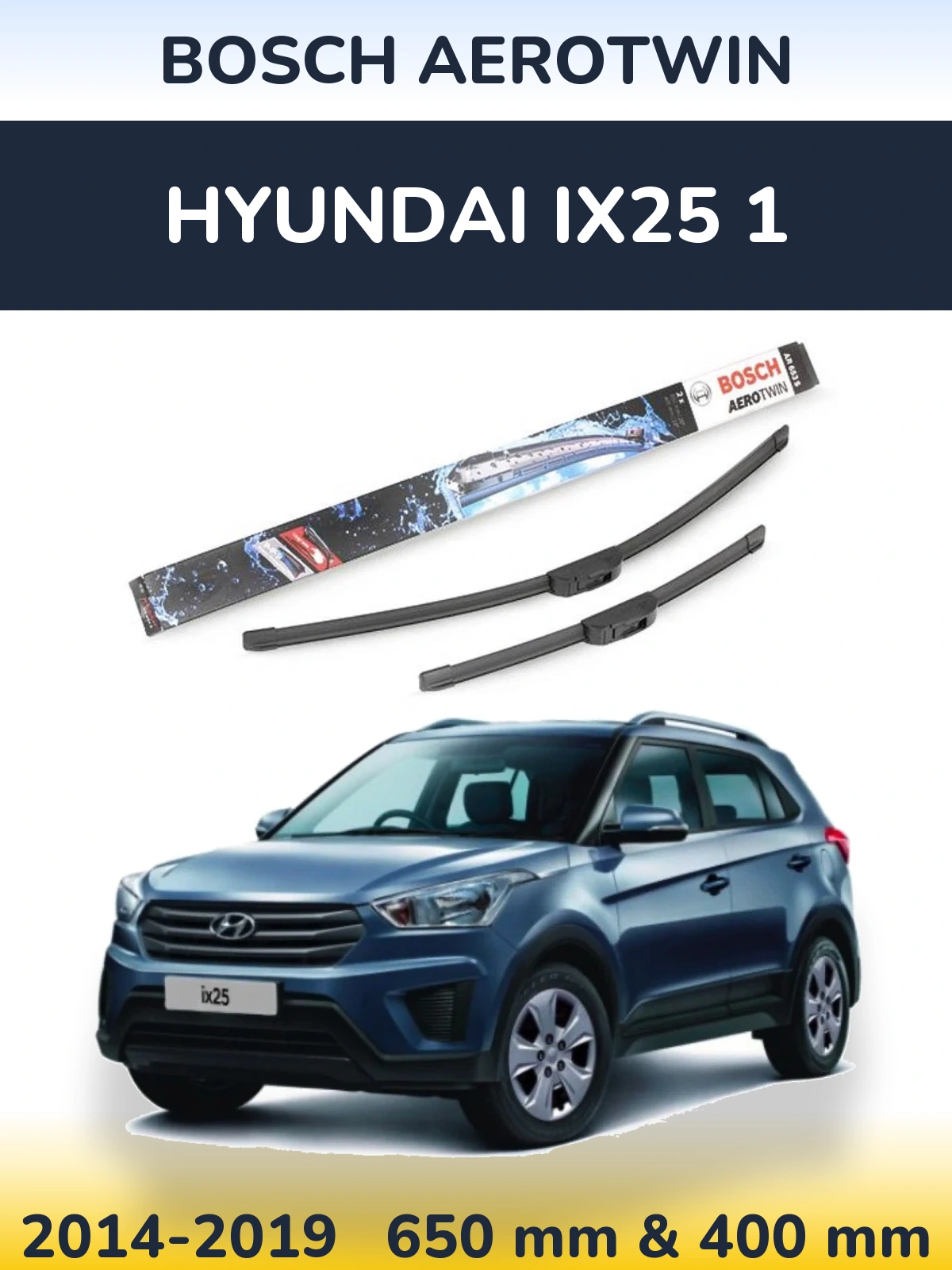 Комплект передних дворников BOSCH AeroTwin 650 & 400 мм для Hyundai ix25 1 2014-2019