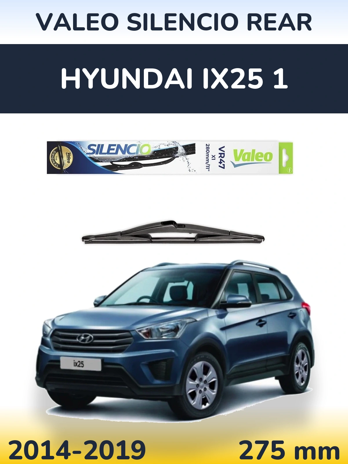 Задня щітка Valeo Silencio Rear 280 мм для Hyundai ix25 1 2014-2019