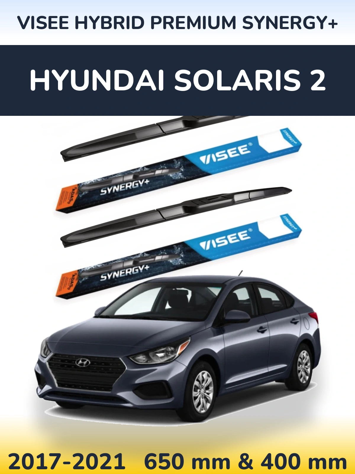 Front wiper blade set VISEE HYBRID PREMIUM SYNERGY+ 650 & 400 mm for Hyundai Solaris 2 2017-2021