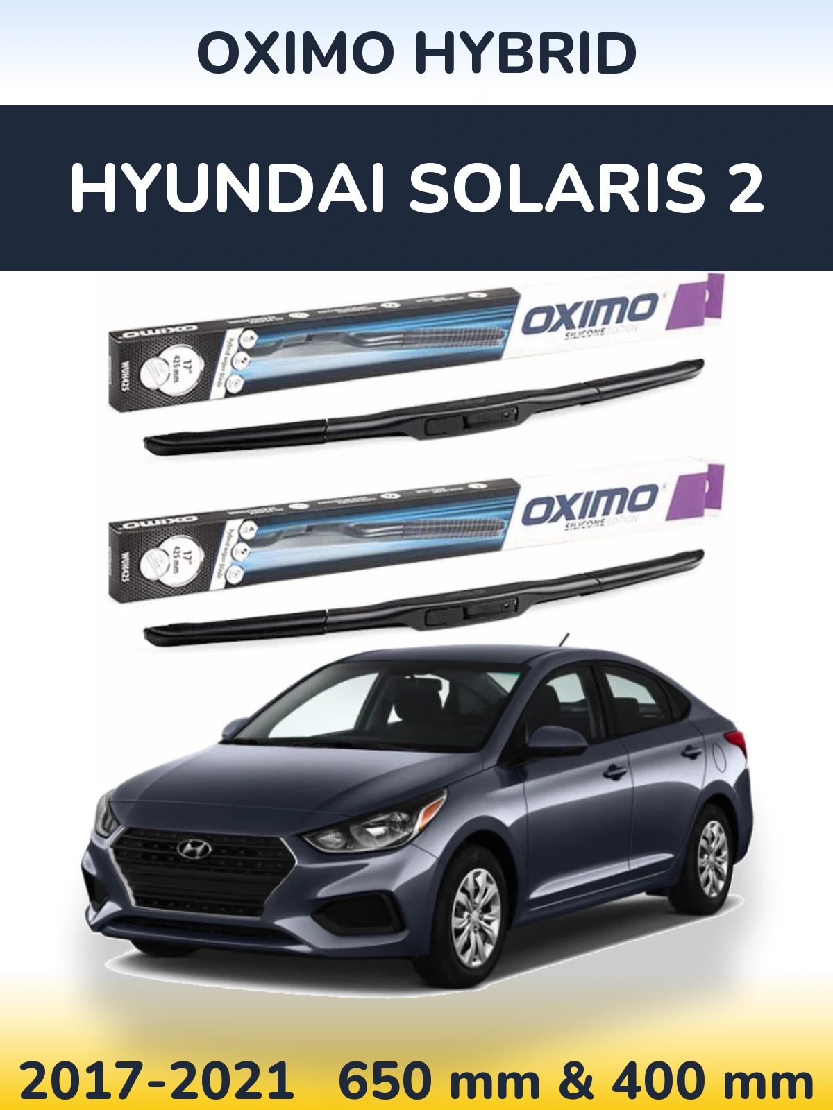Front wiper blade set Oximo Hybrid 650 & 400 mm for Hyundai Solaris 2 2017-2021