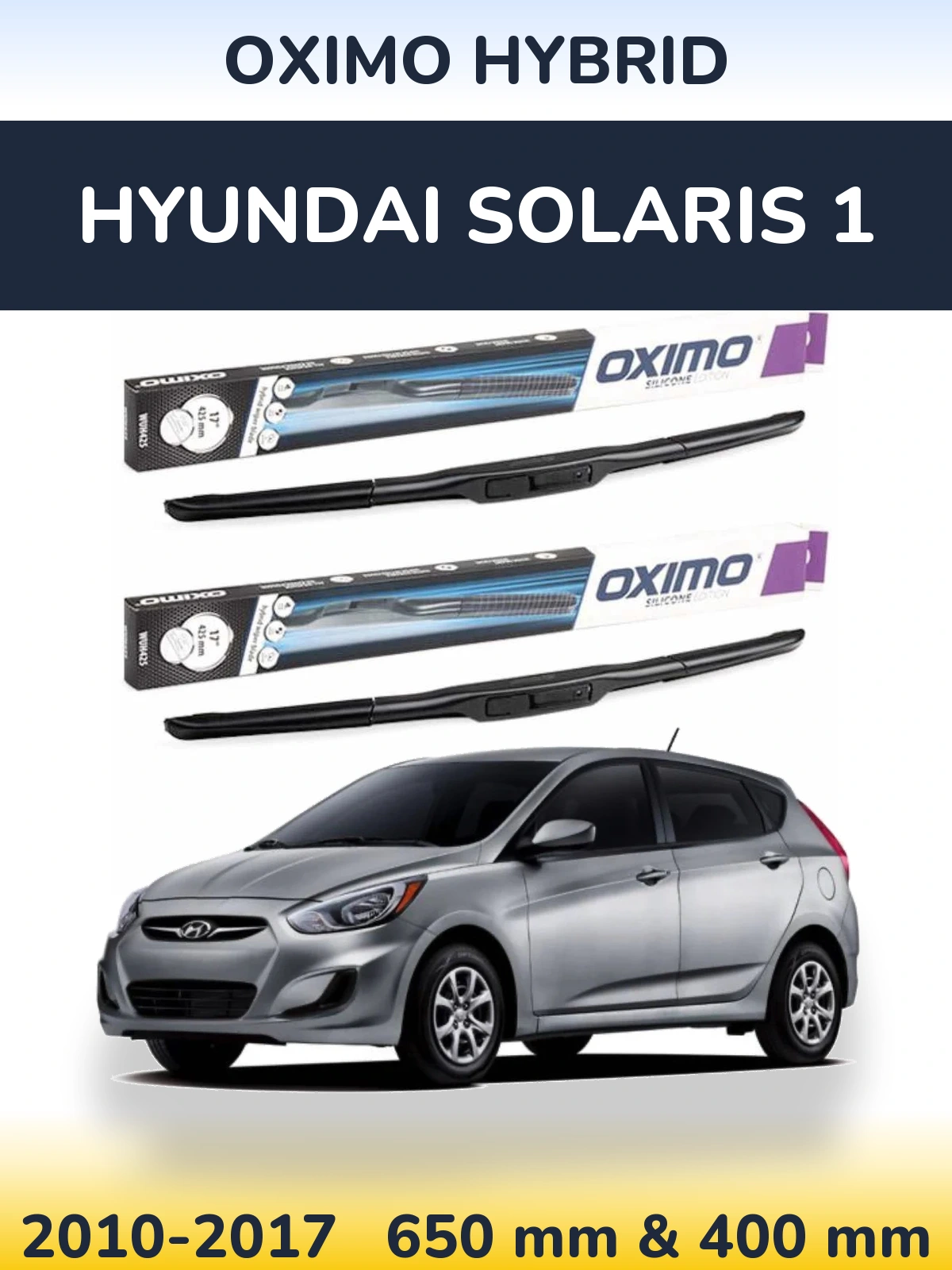 Front wiper blade set Oximo Hybrid 650 & 400 mm for Hyundai Solaris 1 2010-2017