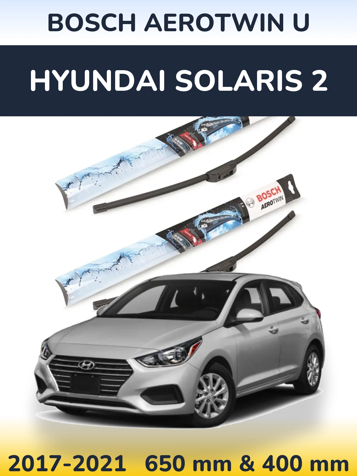 Комплект передних дворников BOSCH AeroTwin U 650 & 400 мм для Hyundai Solaris 2 2017-2021