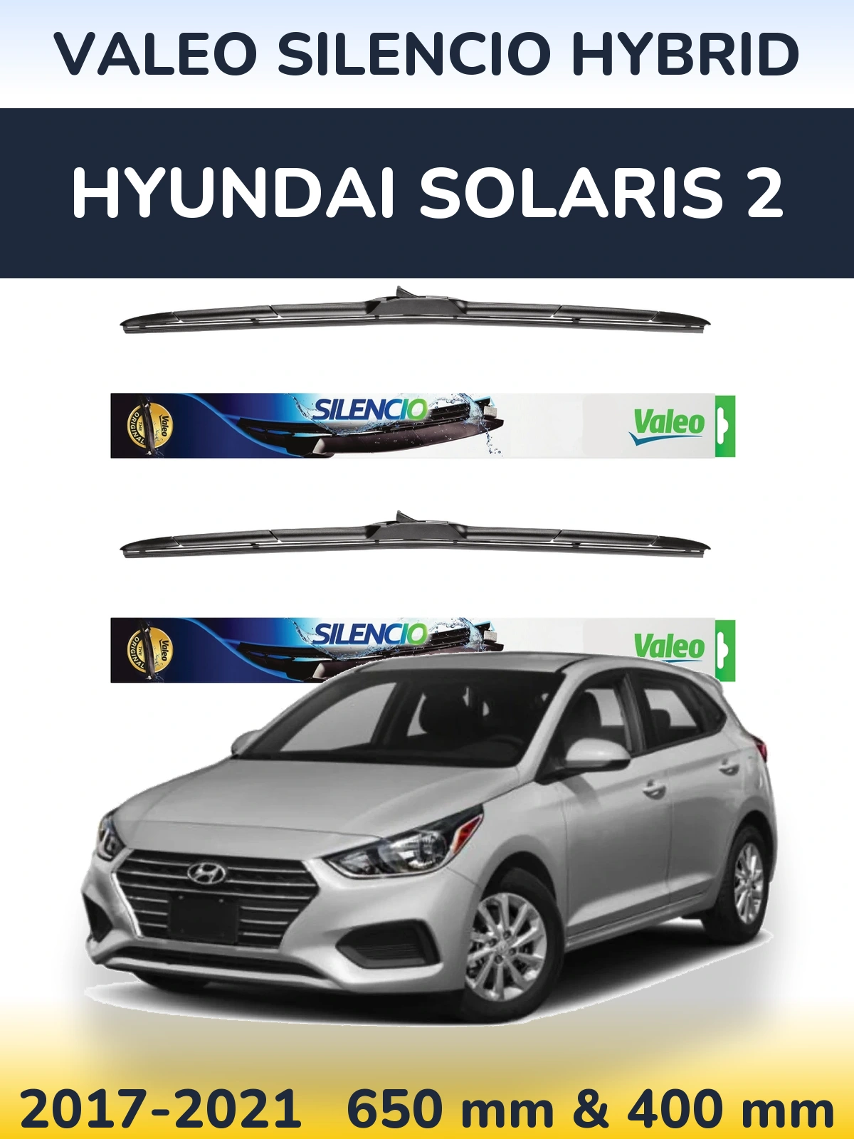 Front wiper blade set Valeo Silencio Hybrid 650 & 400 mm for Hyundai Solaris 2 2017-2021