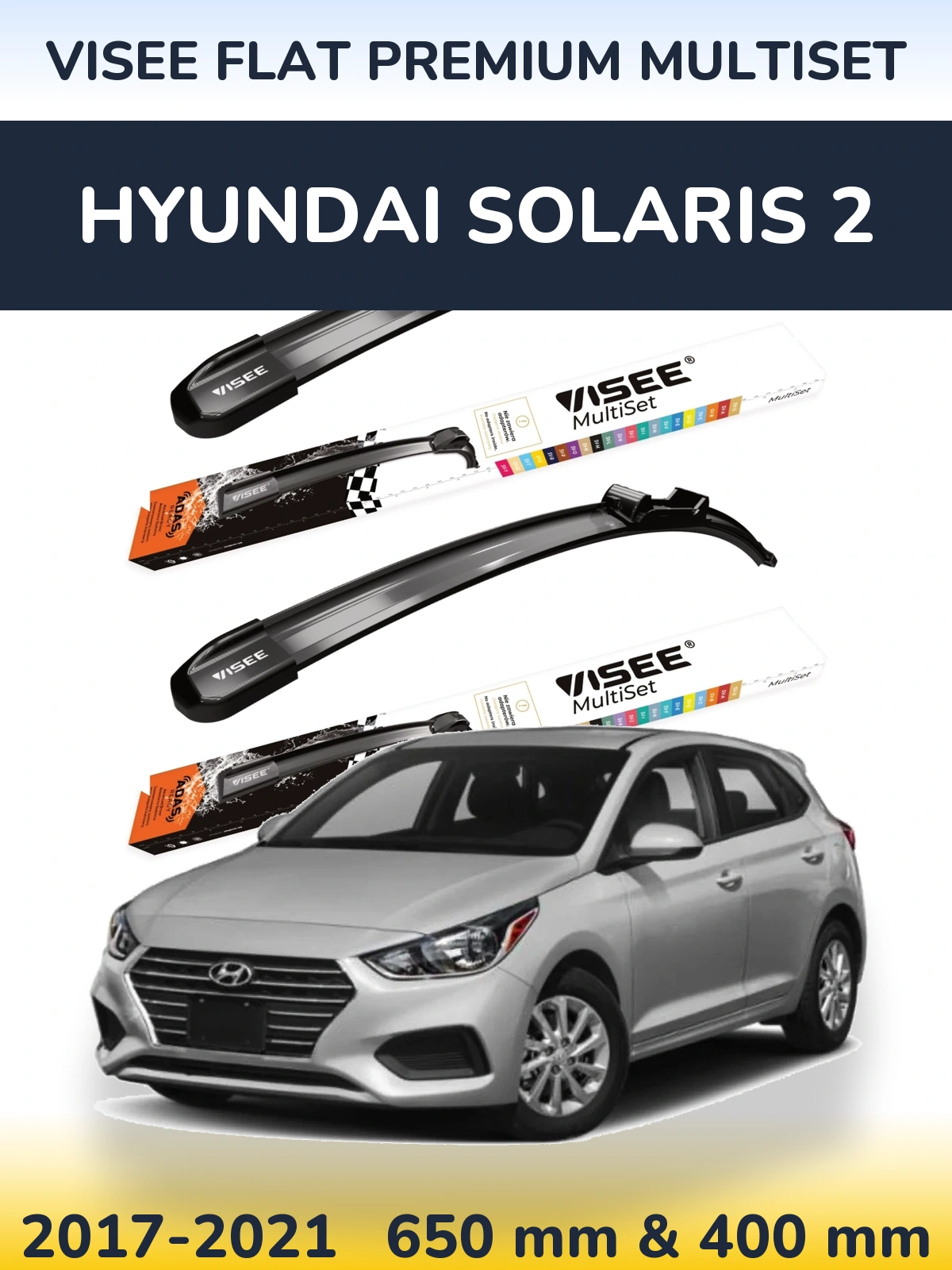 Front wiper blade set VISEE FLAT PREMIUM MultiSet 650 & 400 mm for Hyundai Solaris 2 2017-2021