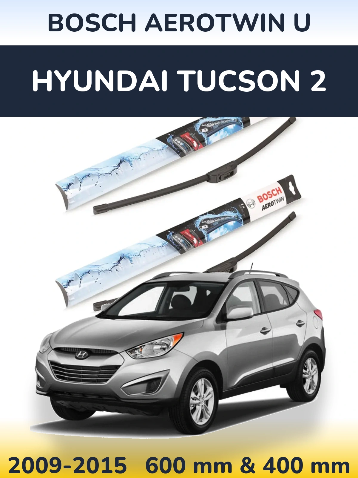 Front wiper blade set BOSCH AeroTwin U 600 & 400 mm for Hyundai Tucson 2 2009-2015