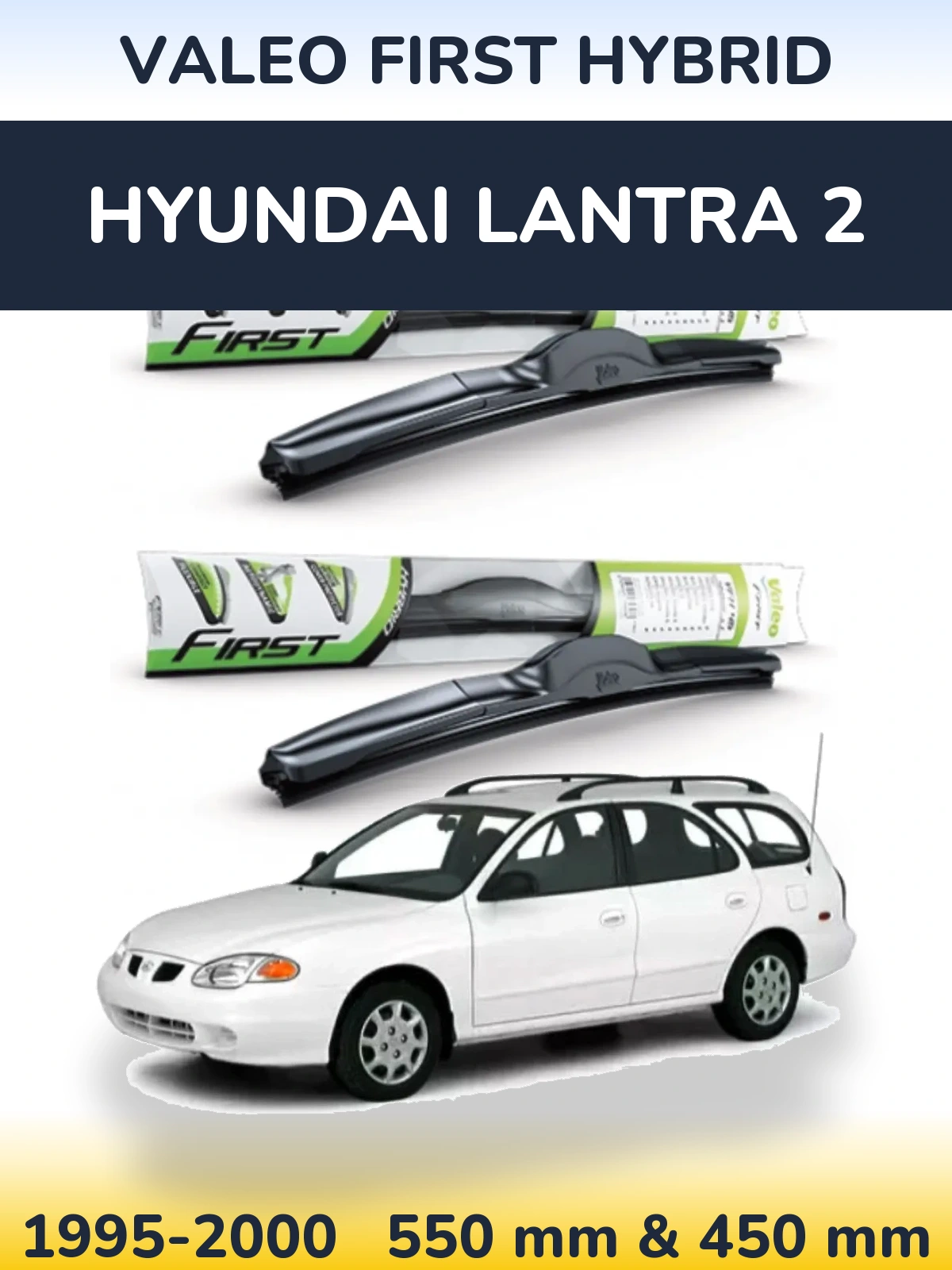 Front wiper blade set Valeo First Hybrid 550 & 450 mm for Hyundai Lantra 2 1995-2000