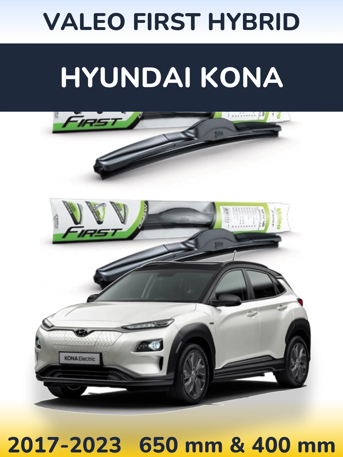Комплект передніх щіток Valeo First Hybrid 650 & 400 мм для Hyundai Kona 2017-2023