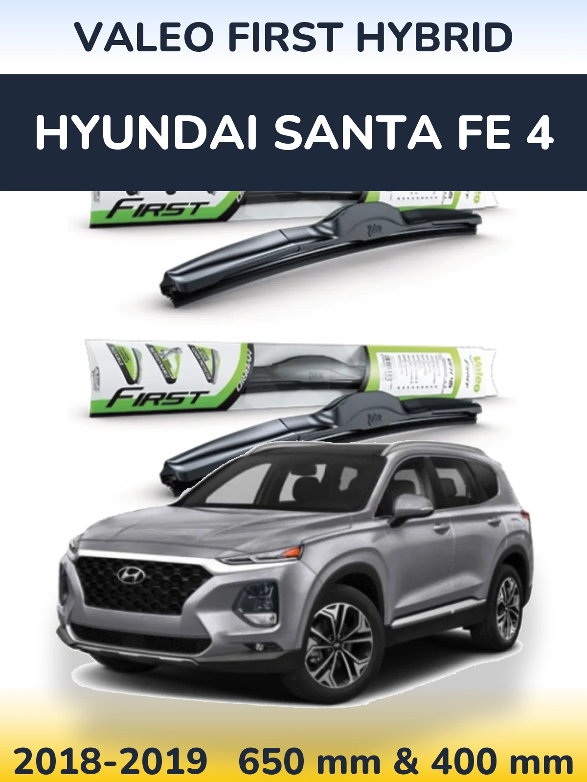 Front wiper blade set Valeo First Hybrid 650 & 400 mm for Hyundai Santa Fe 4 2018-2019
