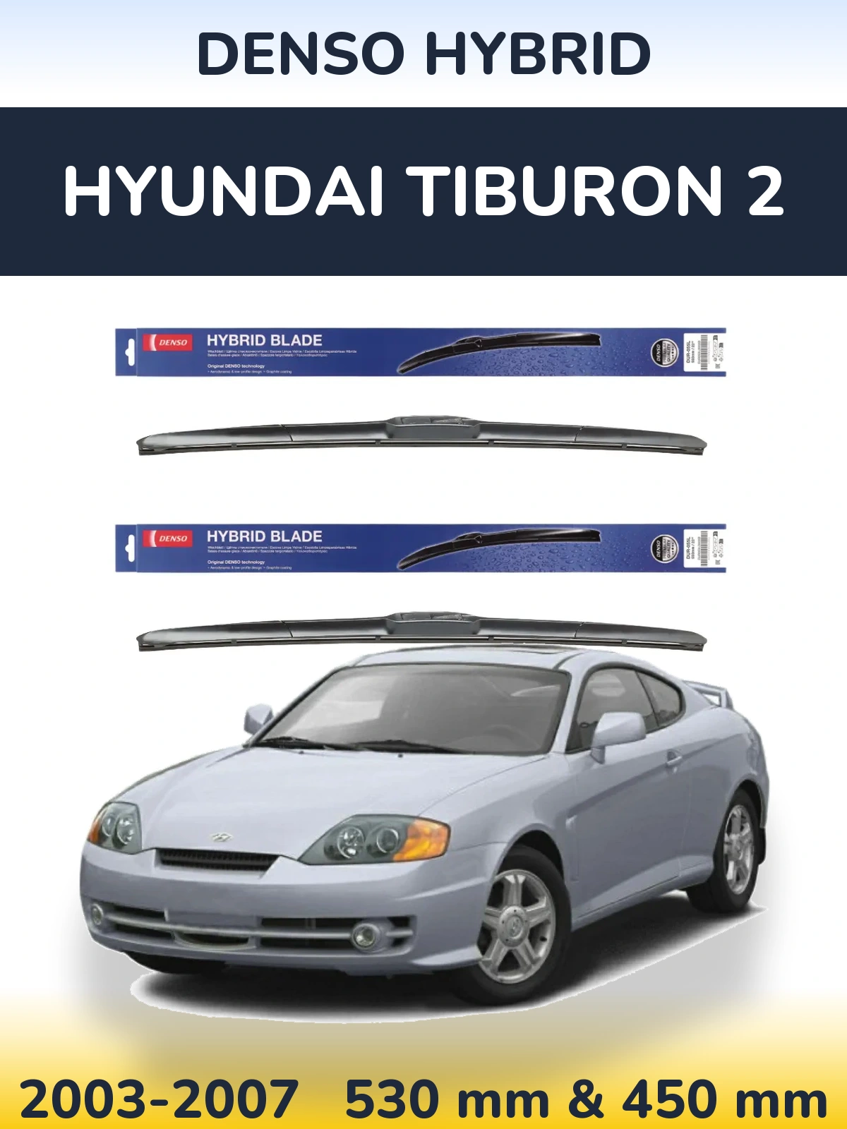 Front wiper blade set Denso Hybrid 530 & 450 mm for Hyundai Tiburon 2 2003-2007