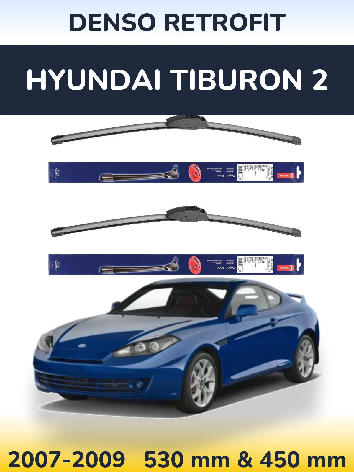 Front wiper blade set Denso Retrofit 530 & 450 mm for Hyundai Tiburon 2 2007-2009