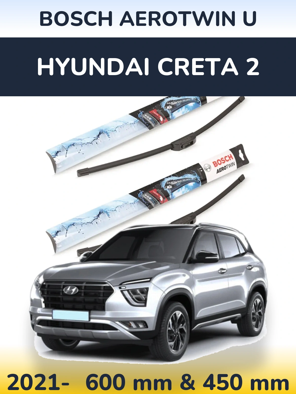 Front wiper blade set BOSCH AeroTwin U 600 & 450 mm for Hyundai Creta 2 2021-2026