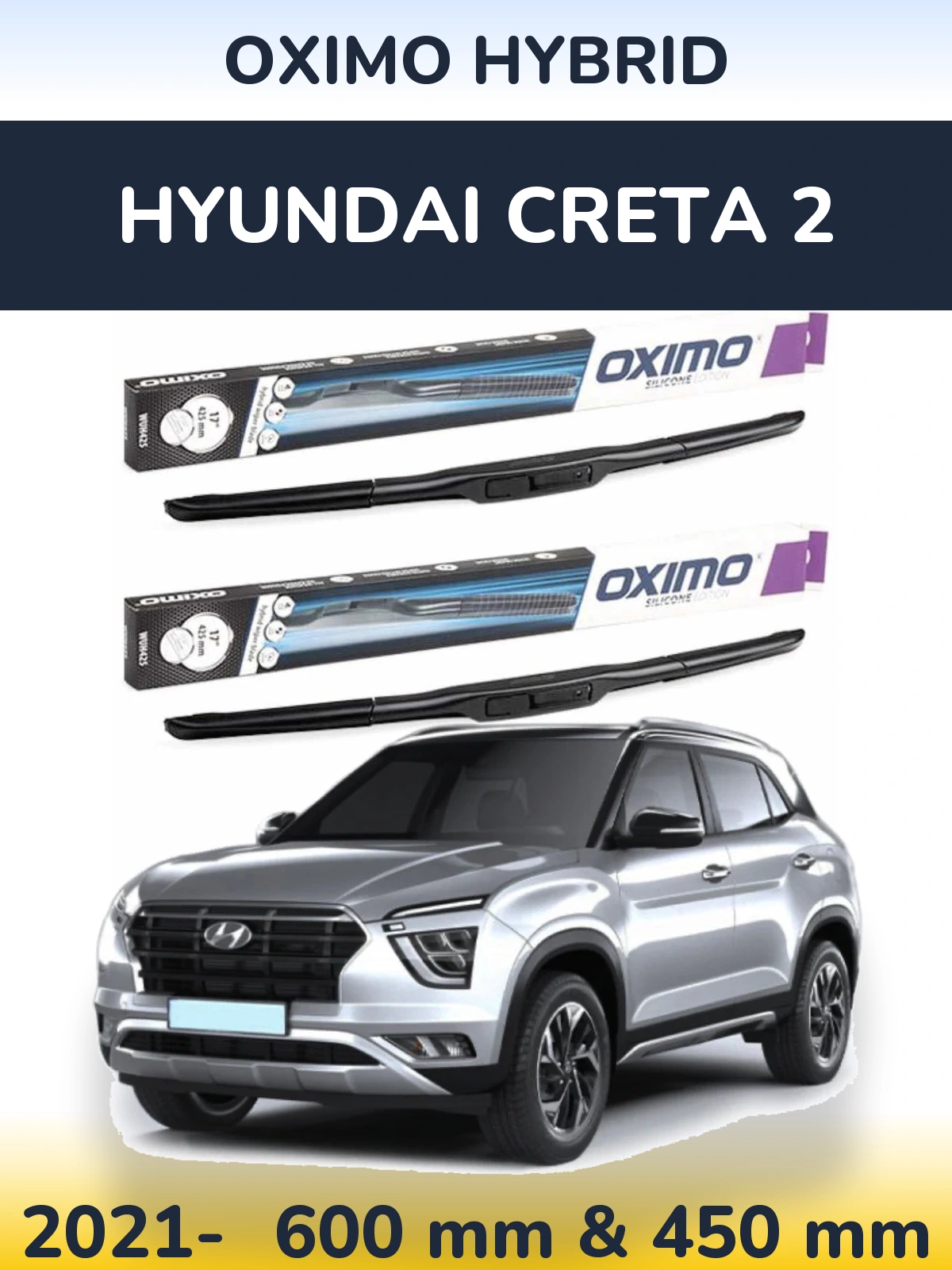 Front wiper blade set Oximo Hybrid 600 & 450 mm for Hyundai Creta 2 2021-2026