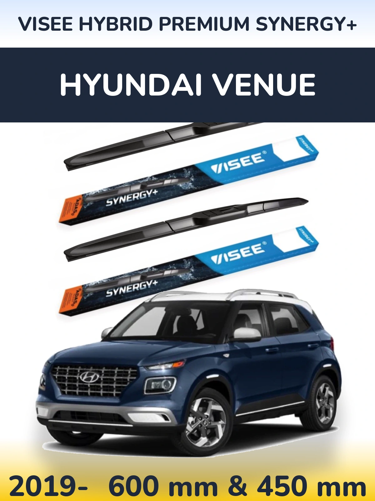 Front wiper blade set VISEE HYBRID PREMIUM SYNERGY+ 600 & 450 mm for Hyundai Venue 2019-2026