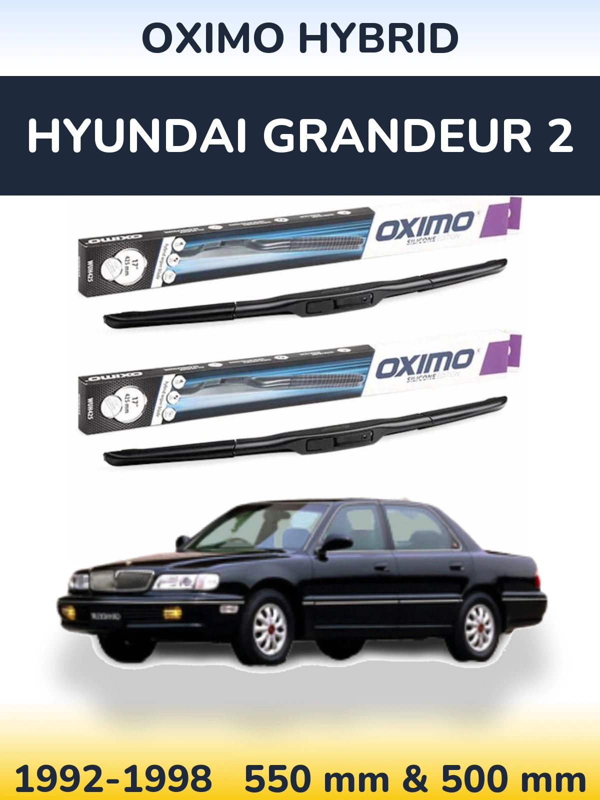 Front wiper blade set Oximo Hybrid 550 & 500 mm for Hyundai Grandeur 2 1992-1998