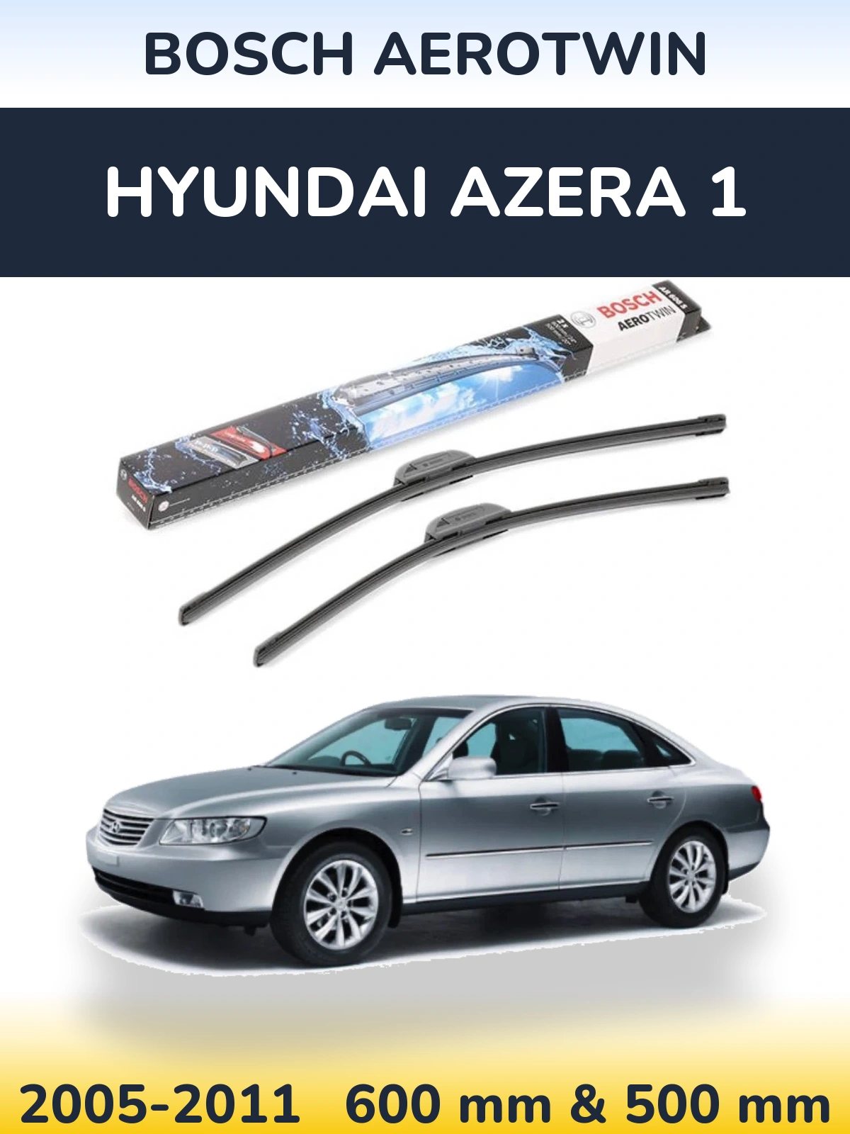 Front wiper blade set BOSCH AeroTwin 600 & 500 mm for Hyundai Azera 1 2005-2011